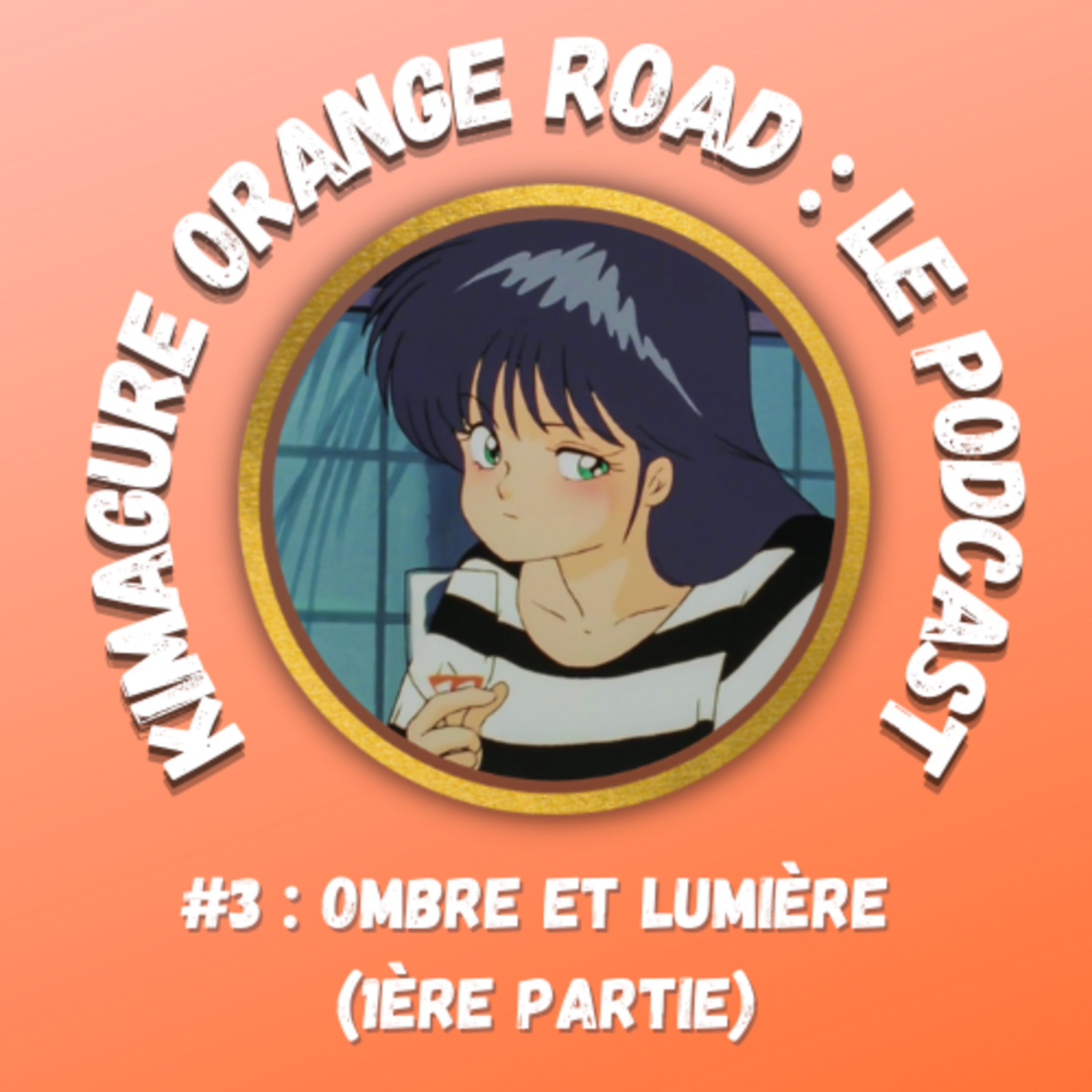 Kimagure Orange Road : Le Podcast