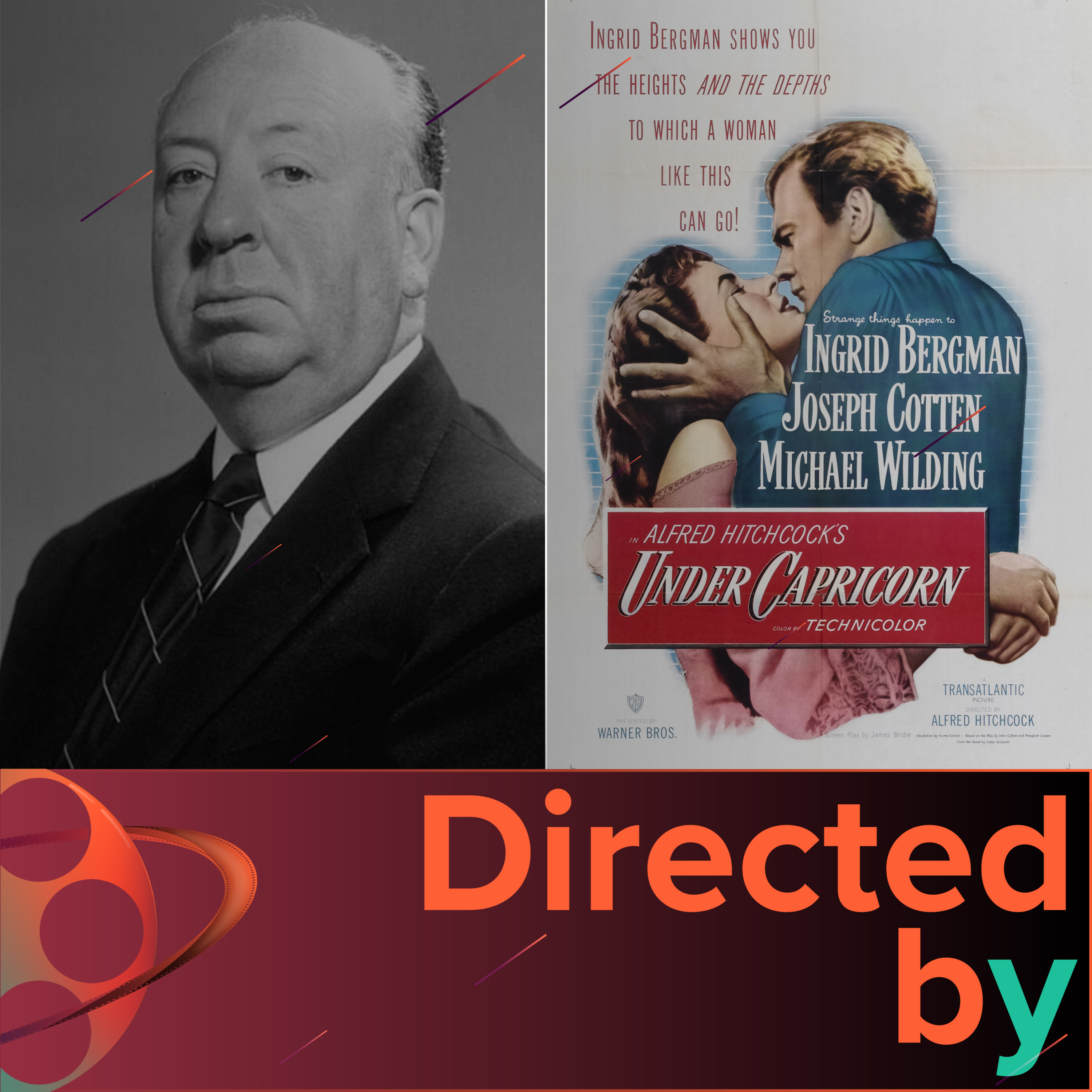 Under Capricorn - Directed by... Alfred Hitchcock, Episode 35 episode artwork