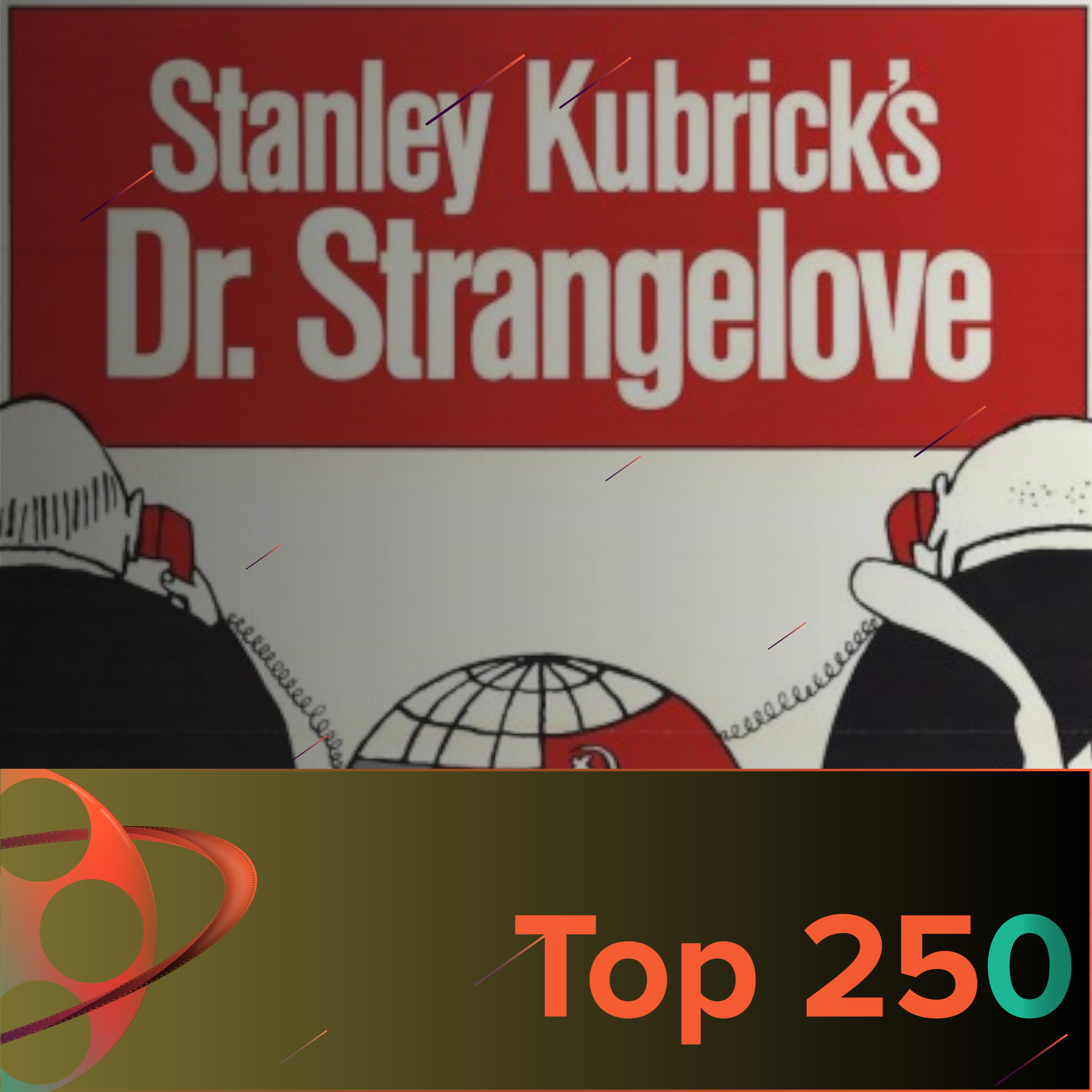 Dr. Seltsam oder Wie ich lernte die Bombe zu lieben - Top 250 Episode 67 episode artwork
