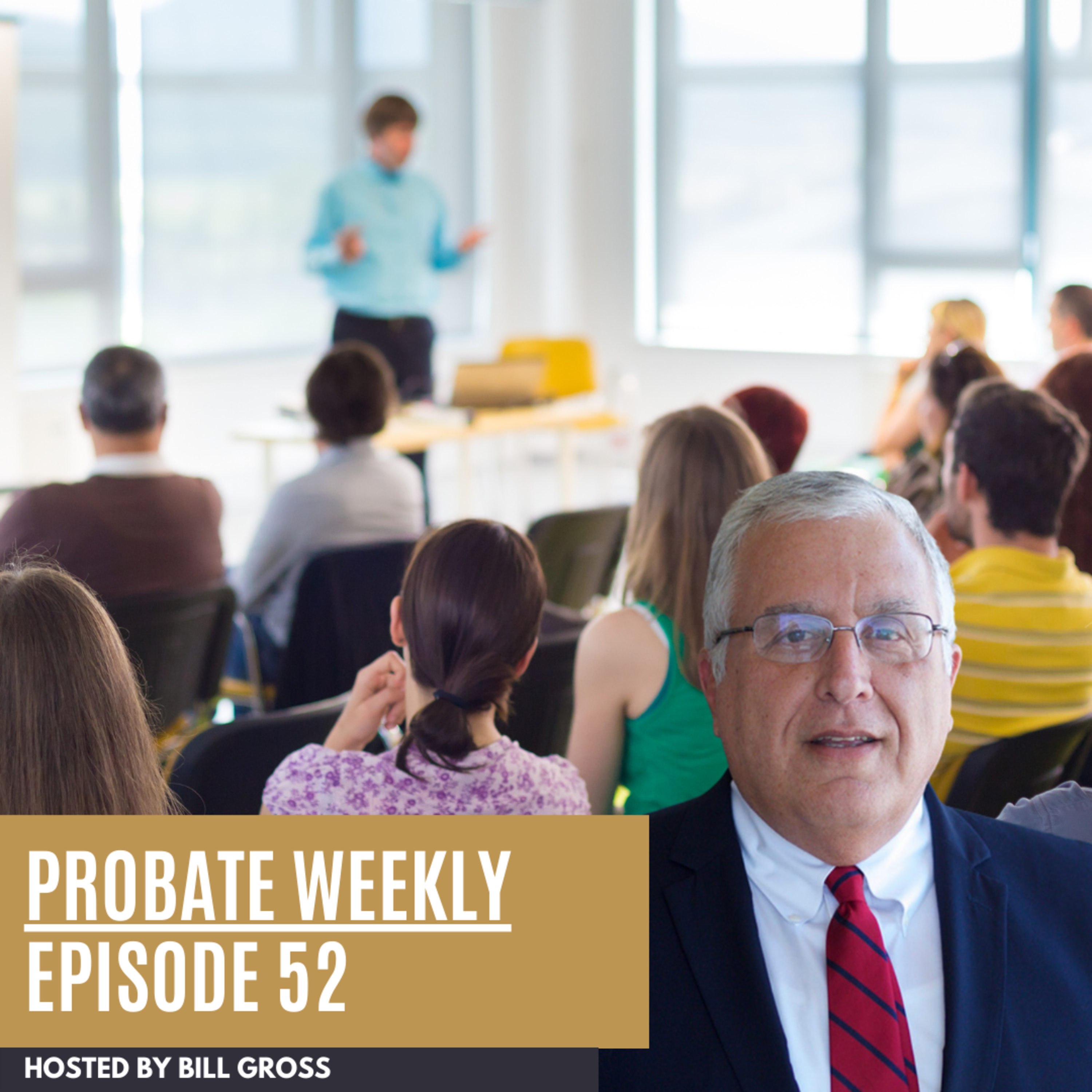 Probate Weekly | Episode 52 episode artwork
