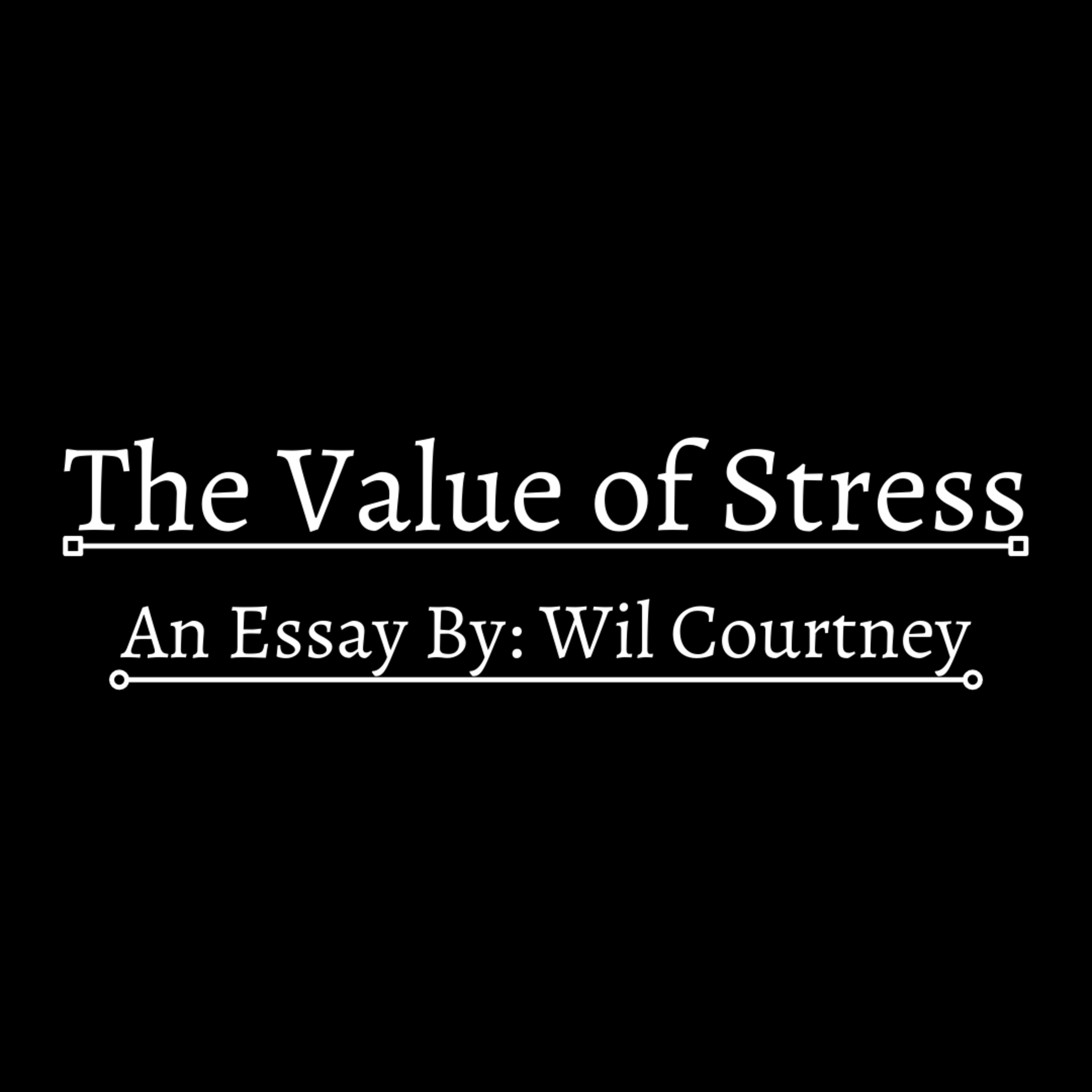 The Value of Stress