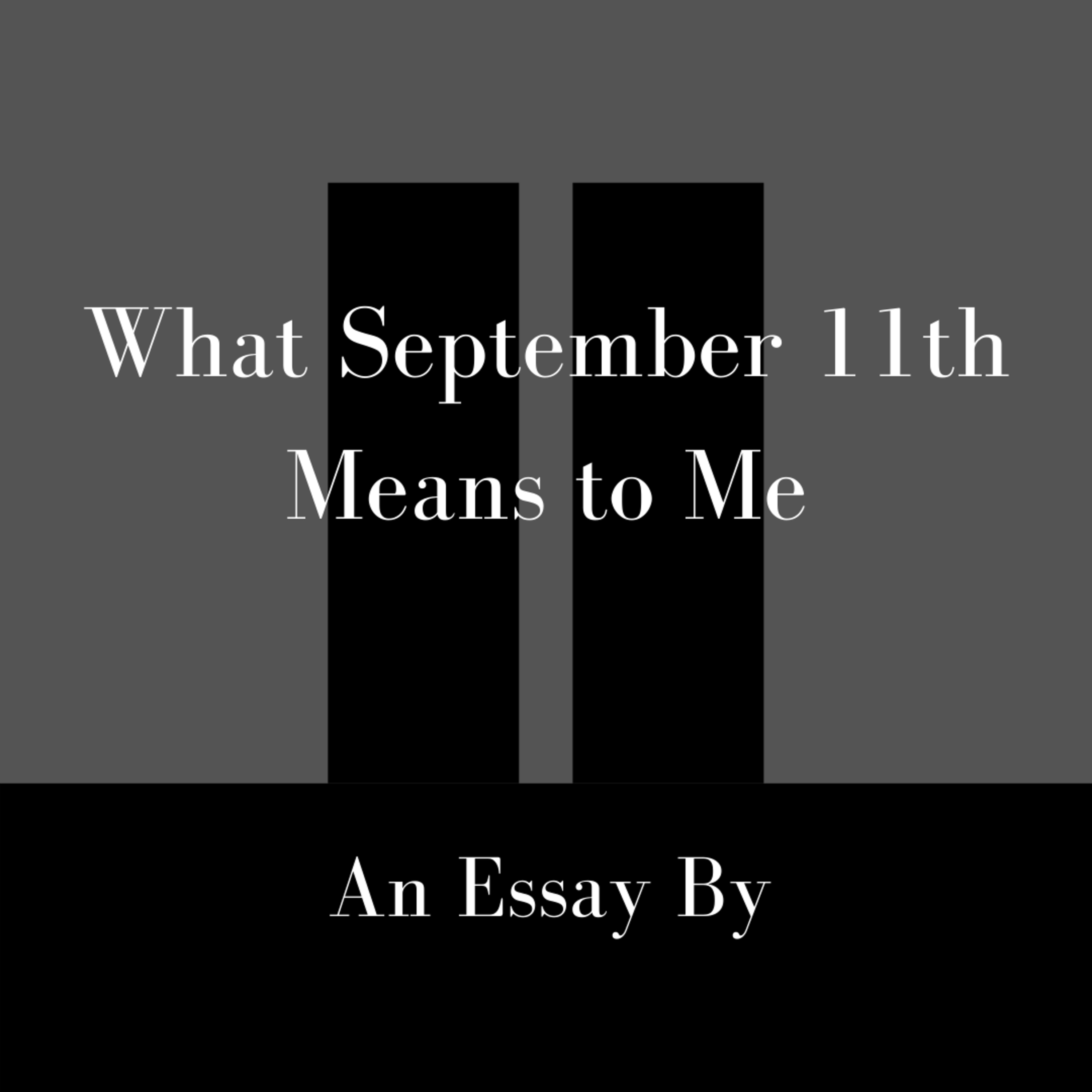 What Does September 11th Mean to Me?