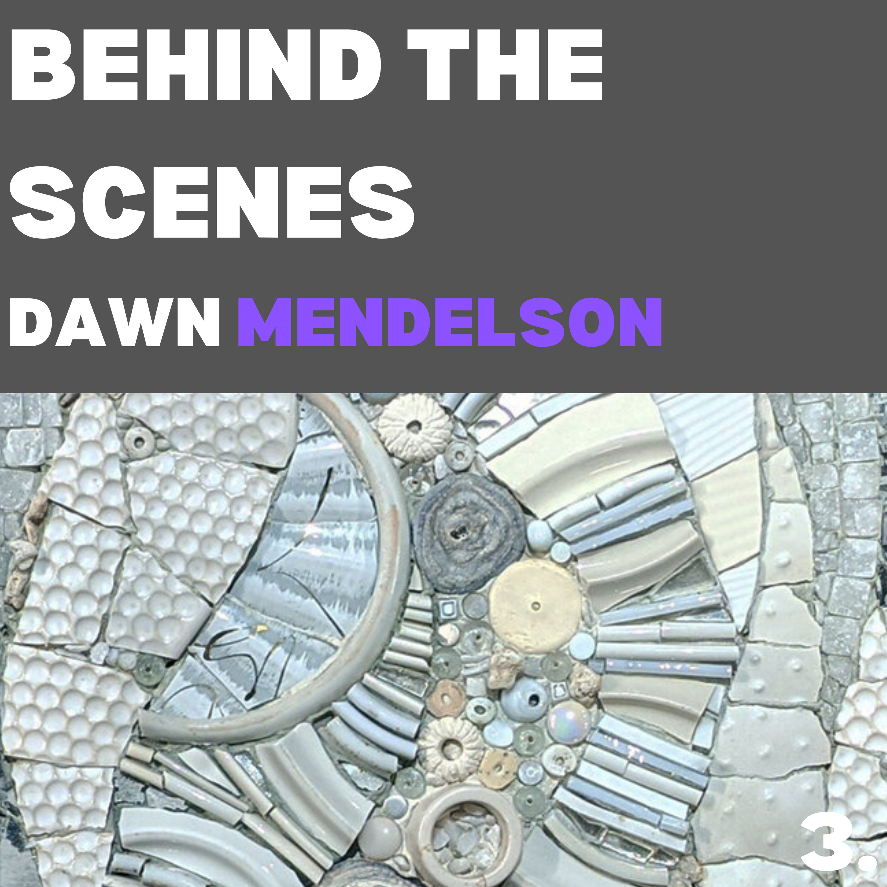 MOSAIC ART / BEHIND THE SCENES
