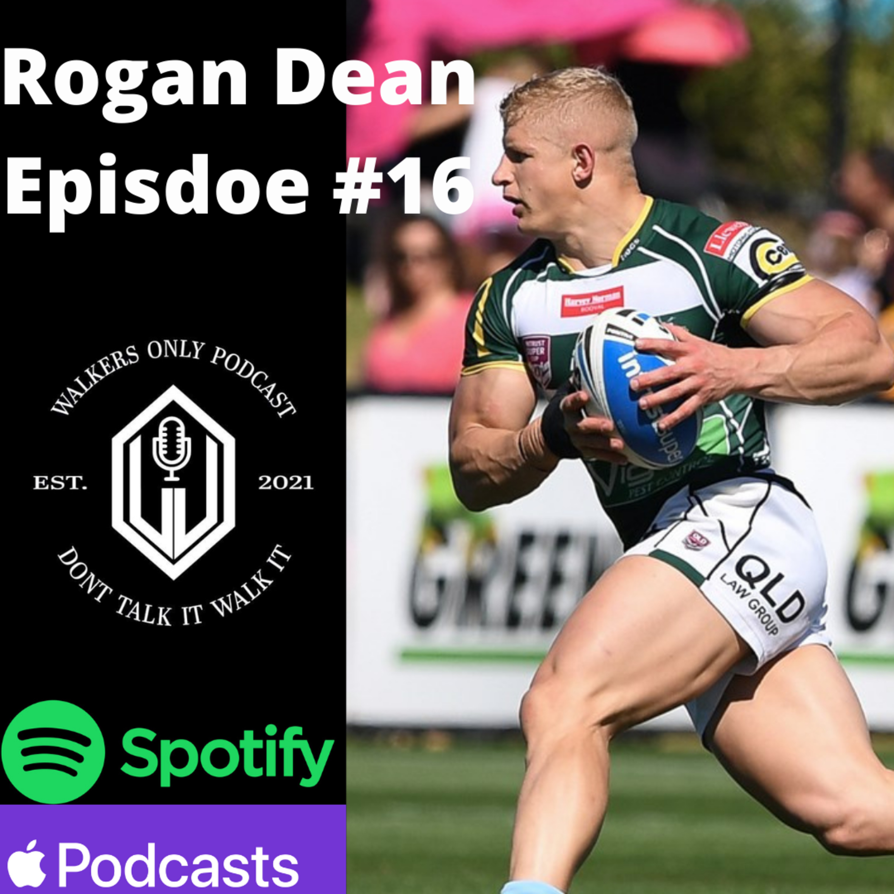 #16 Rogan 'Guns' Dean - Rugby league player who was involved in a motorbike accident, Which tragically ended with his left leg getting amputated. episode artwork