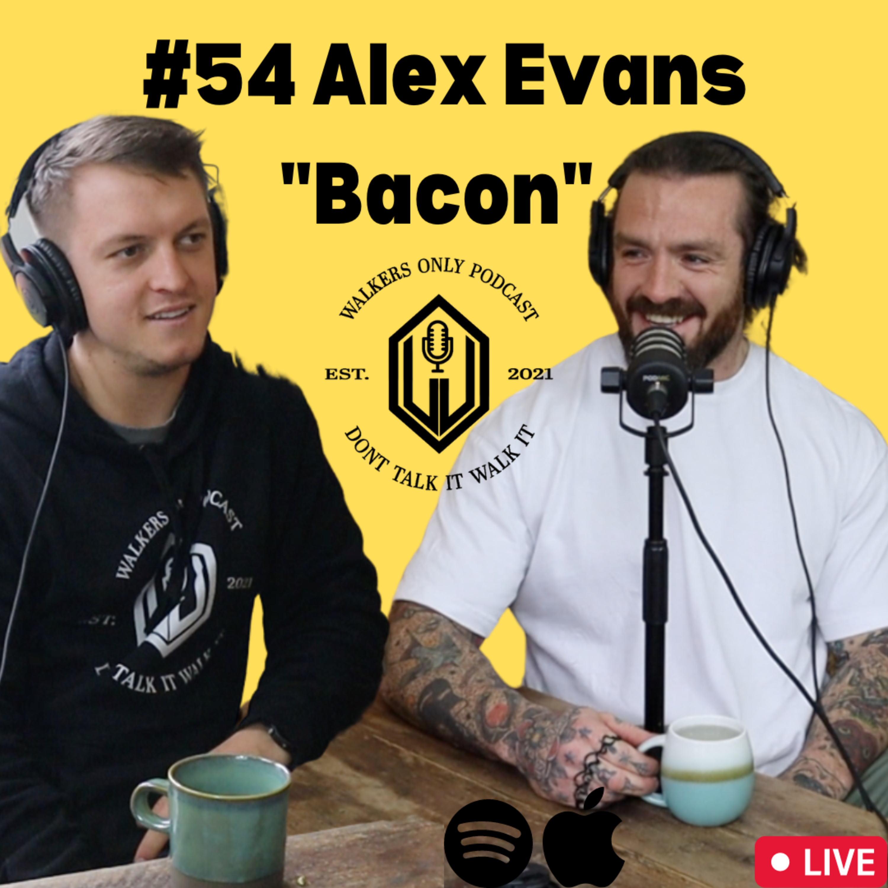 #54 ALEX 'BACON' EVANS - If you know all the answers, then the opportunity has passed. episode artwork