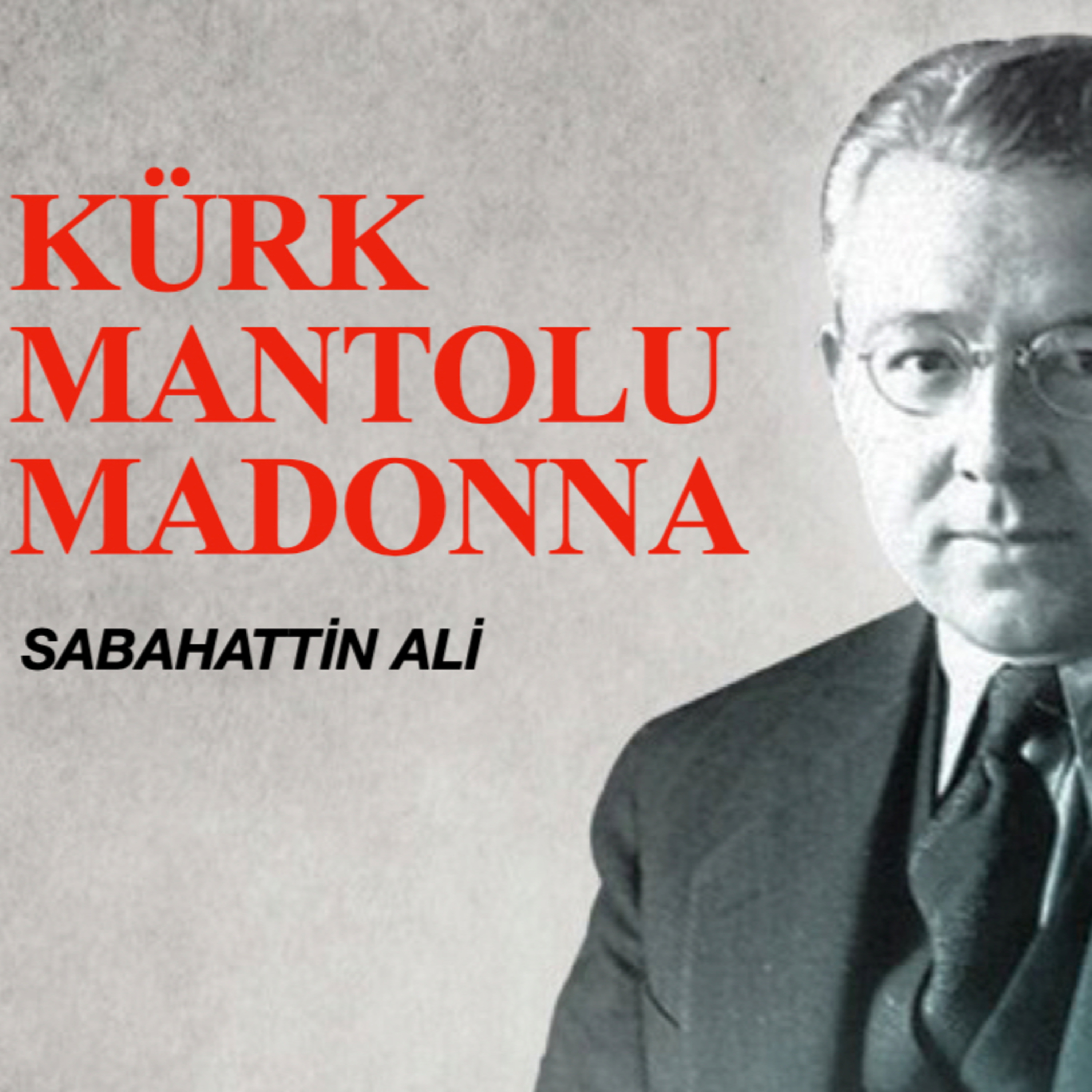 Kürk Mantolu Madonna - Sabahattin Ali - Sesli Kitap - Bölüm 1 episode artwork