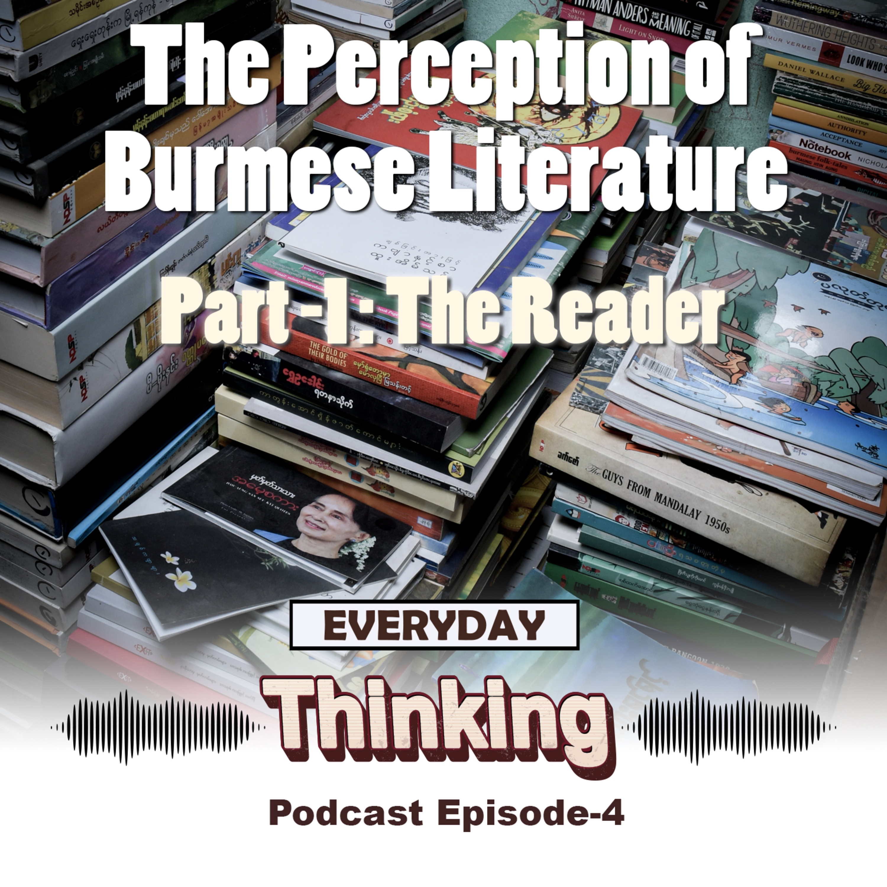 The Perception of Burmese Literature - The Reader