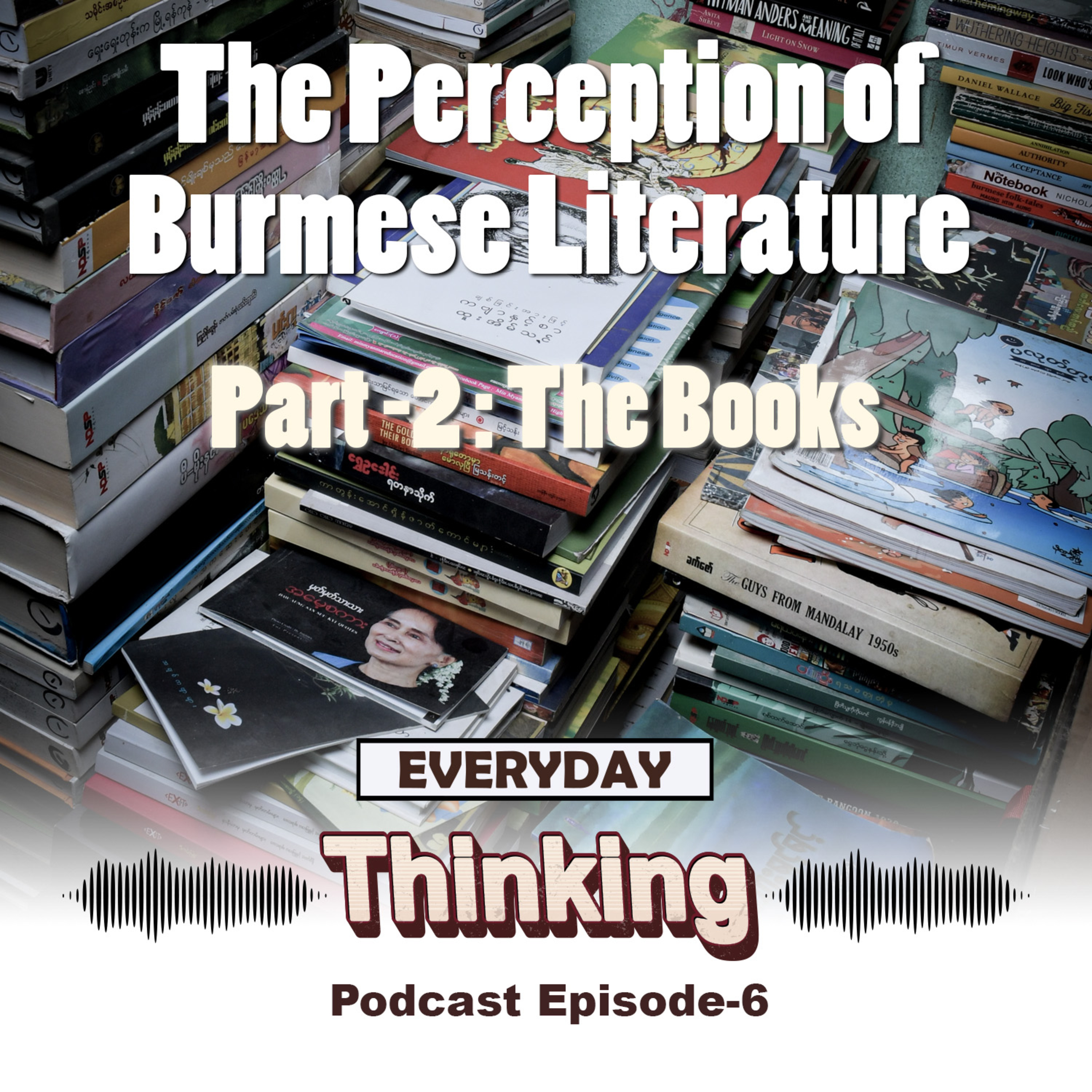 The Perception of Burmese Literature - The Books episode artwork