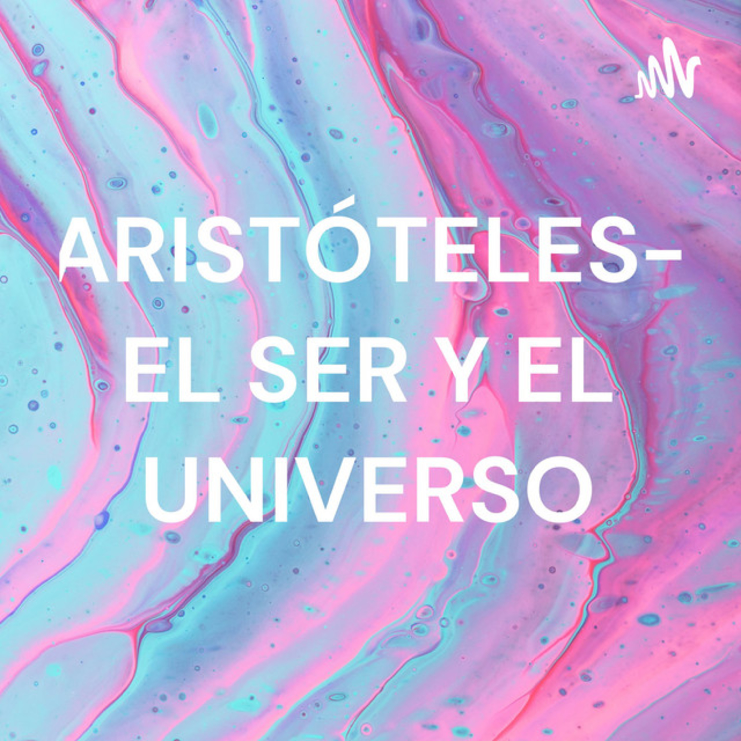 ARISTÓTELES- EL SER Y EL UNIVERSO