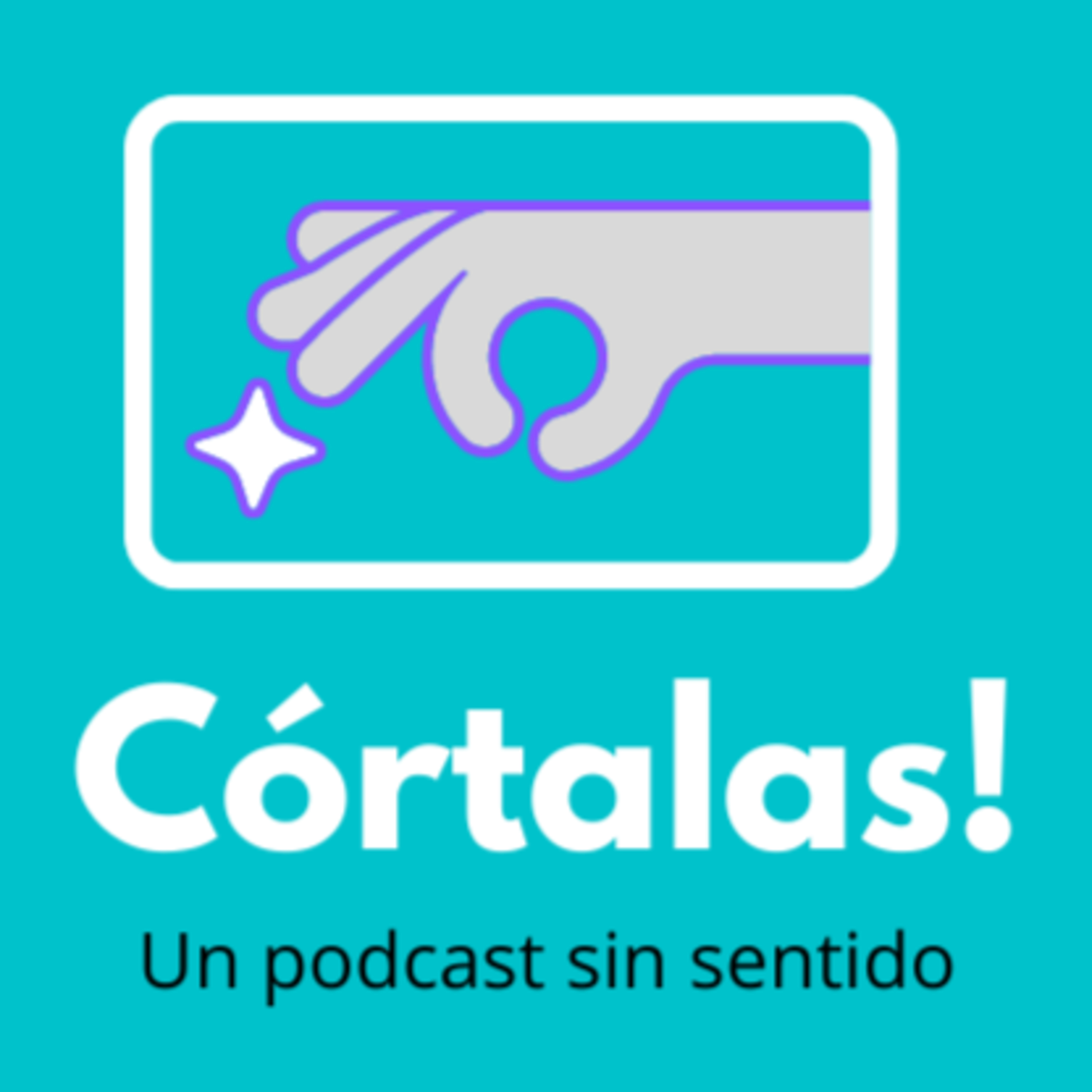 Córtalas!