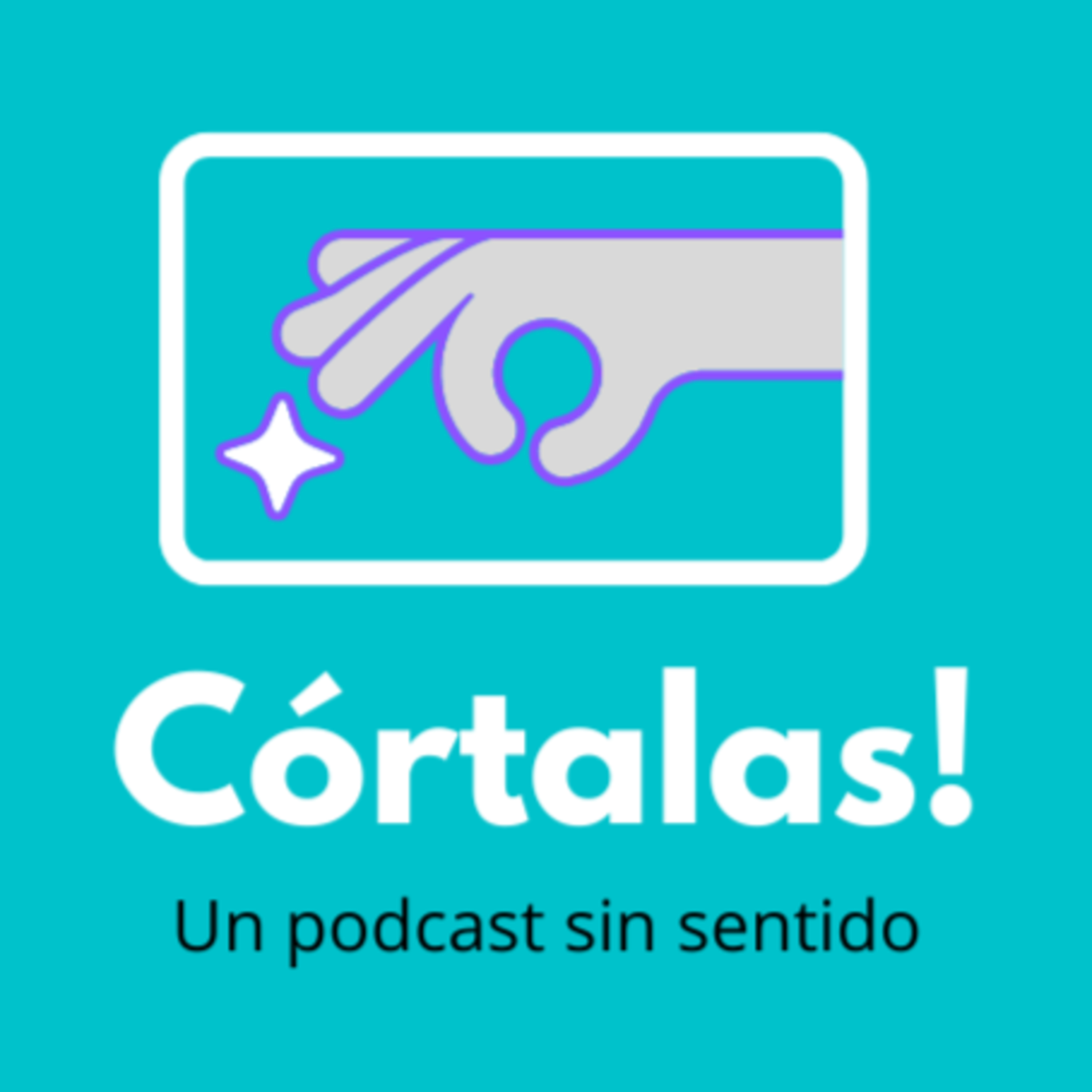 Córtalas!