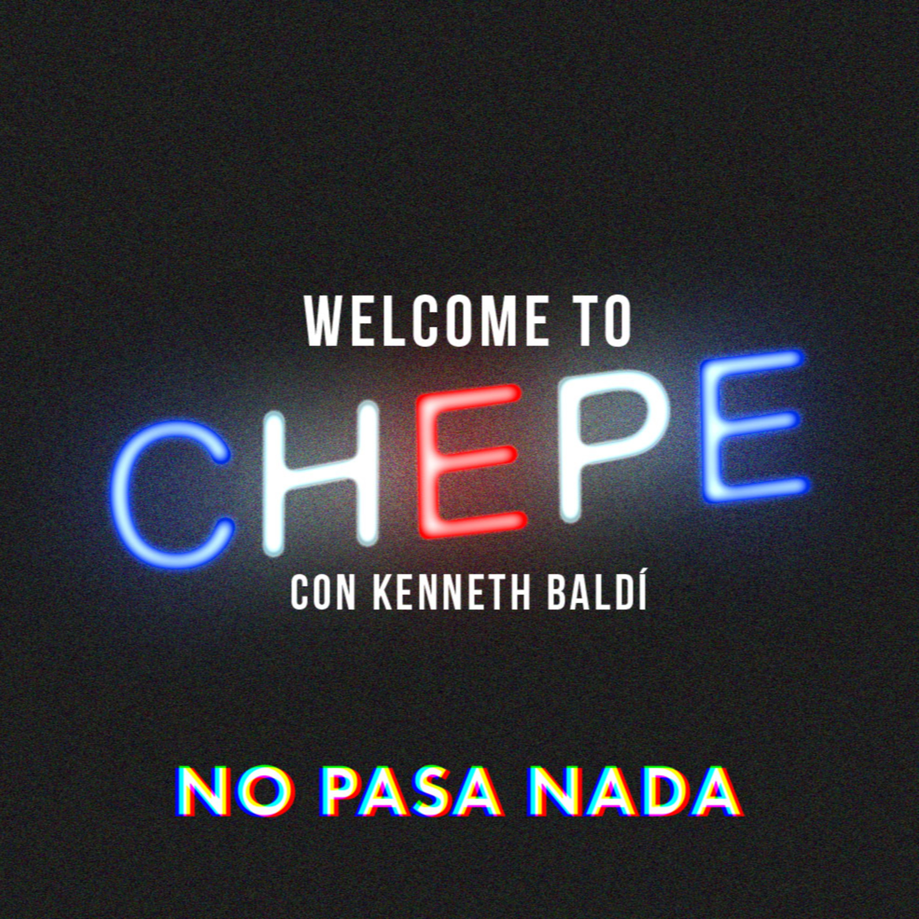 Welcome To Chepe