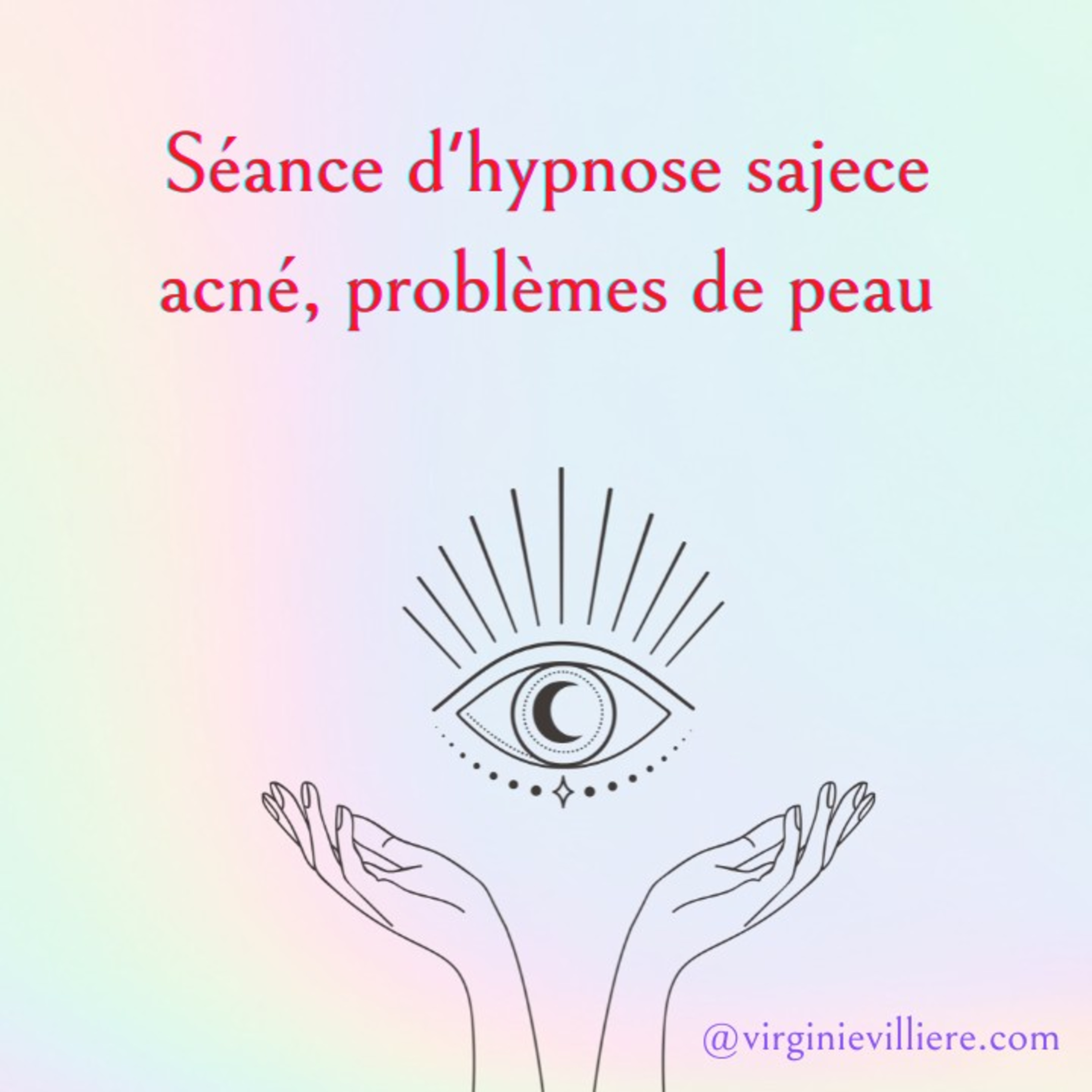Séance d'hypnose sajece acné