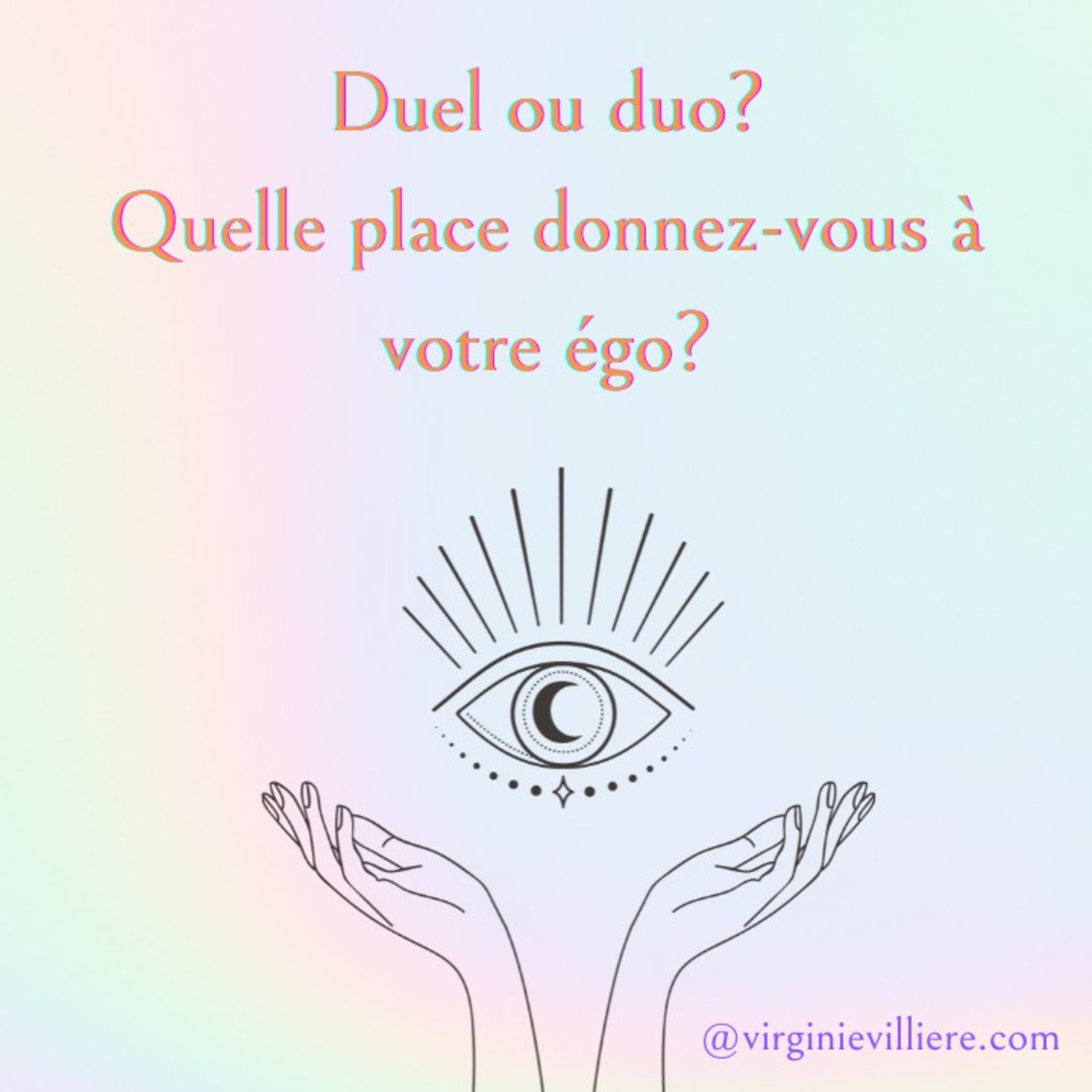 Duel ou duo, quelle place donnez-vous à votre égo ?