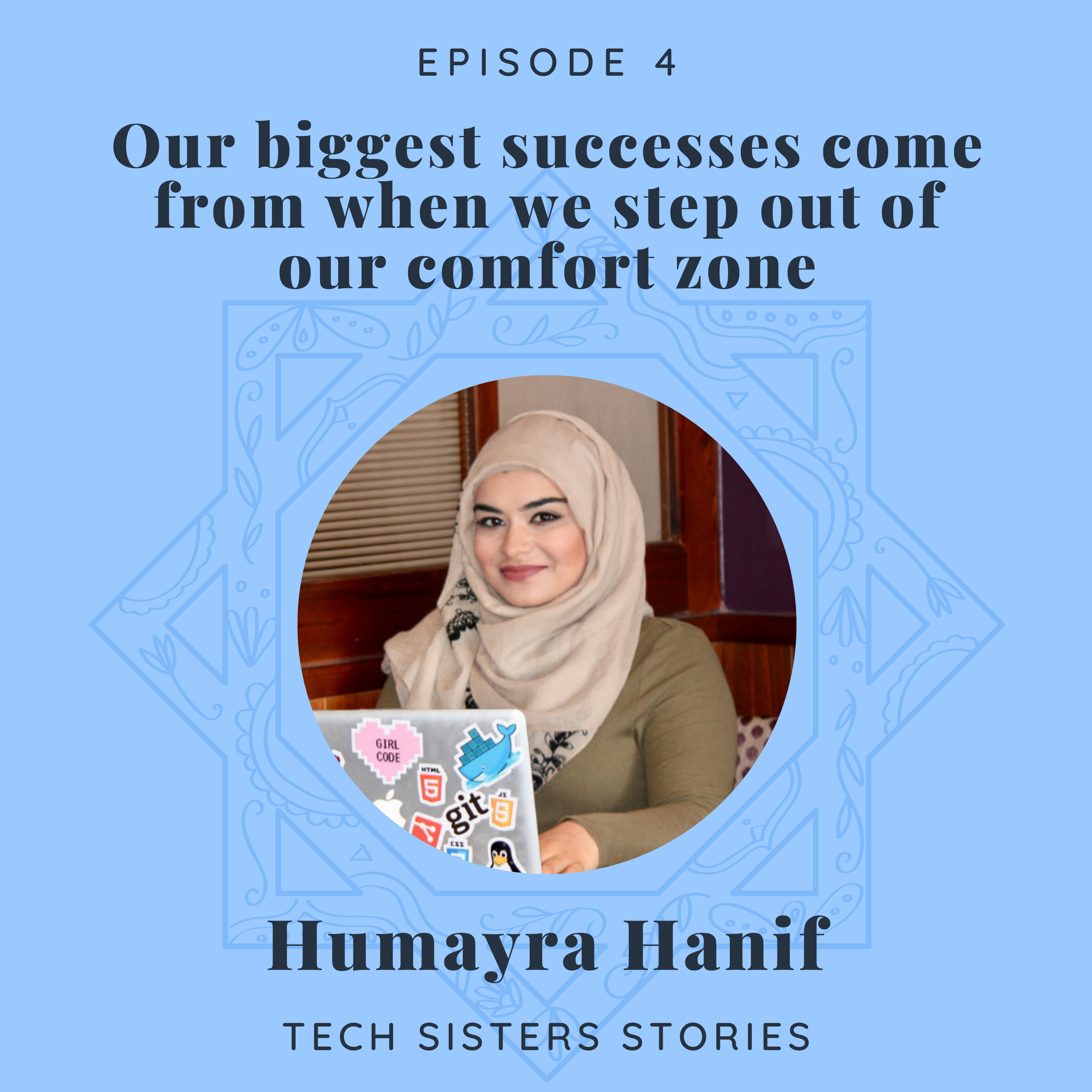 Humayra Hanif - Our biggest successes come from when we step out of our comfort zone episode artwork
