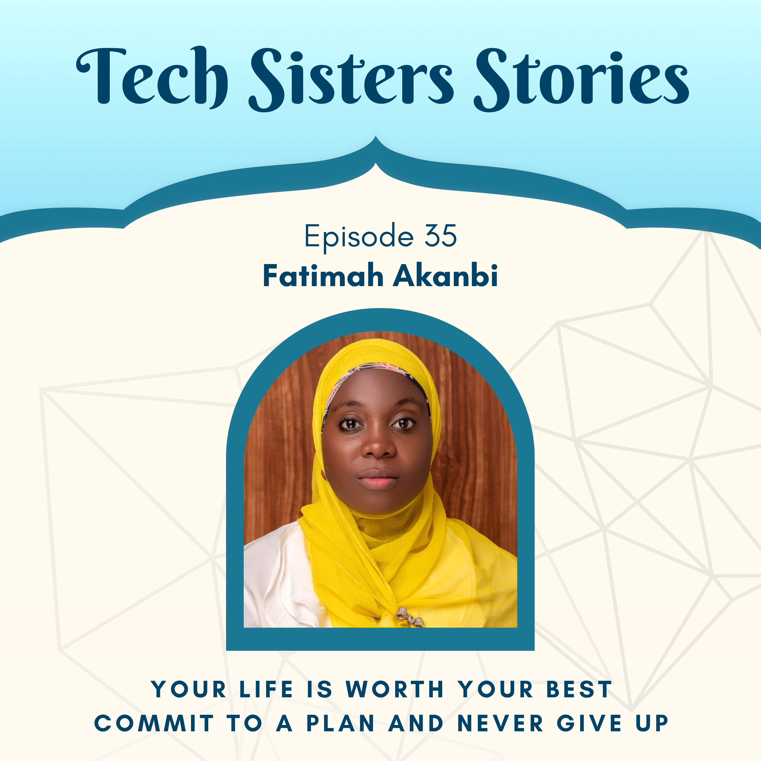 Fatimah Akanbi - Your life is worth your best. Commit to a plan and never give up episode artwork