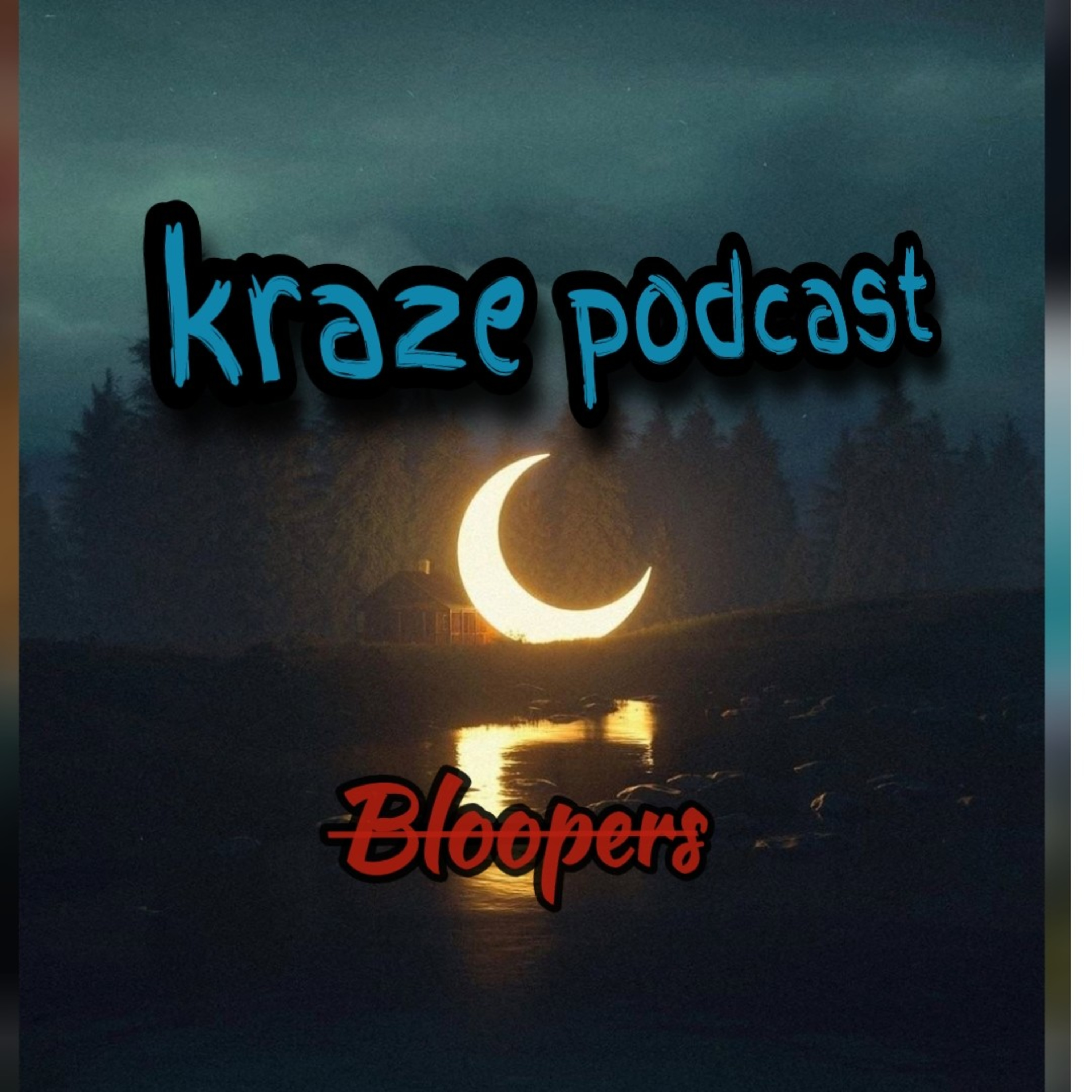 Krazepodcast bloppers*!#@ episode artwork