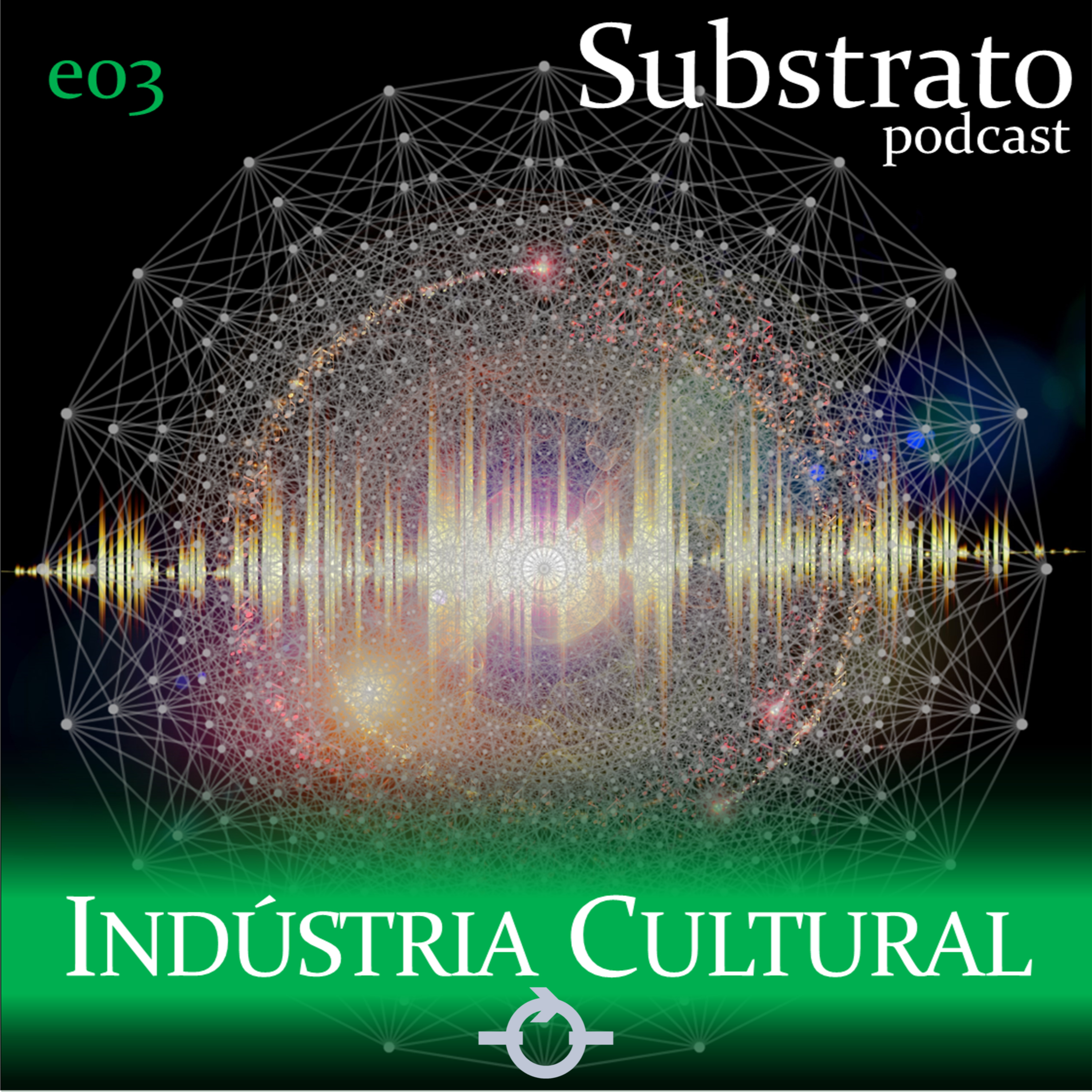 EP03 - Indústria Cultural