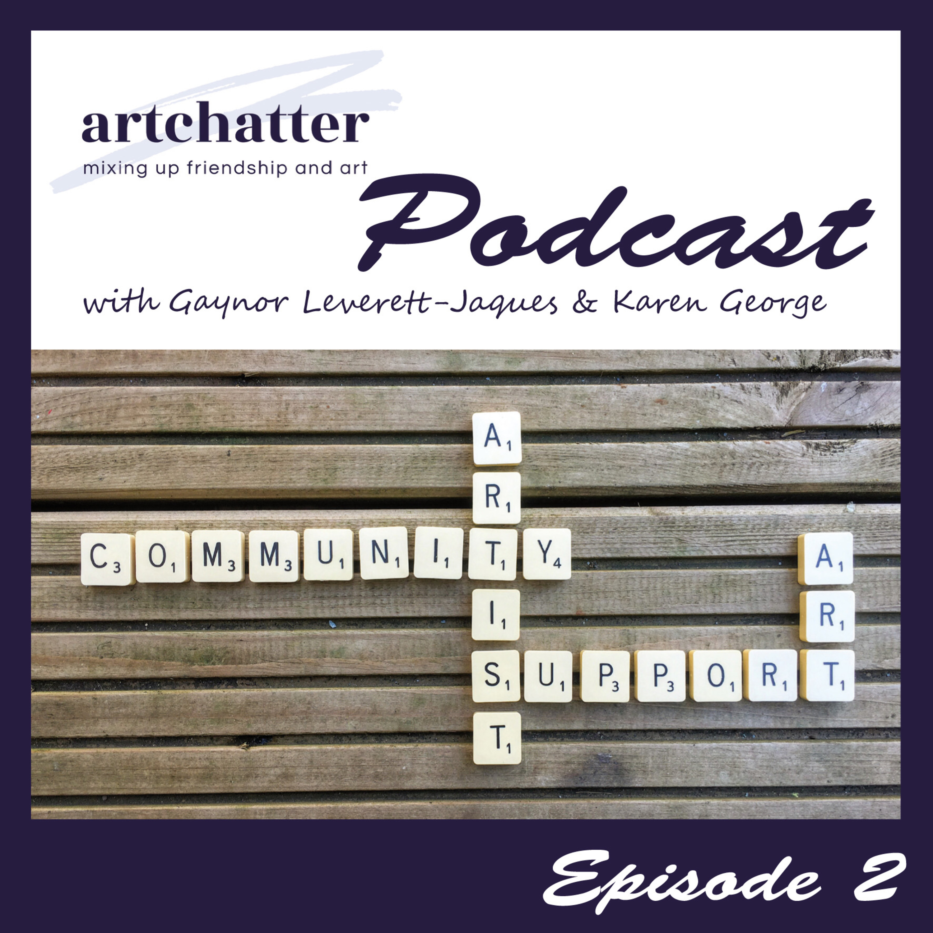 artchatter with Gaynor Leverett-Jaques & Karen George