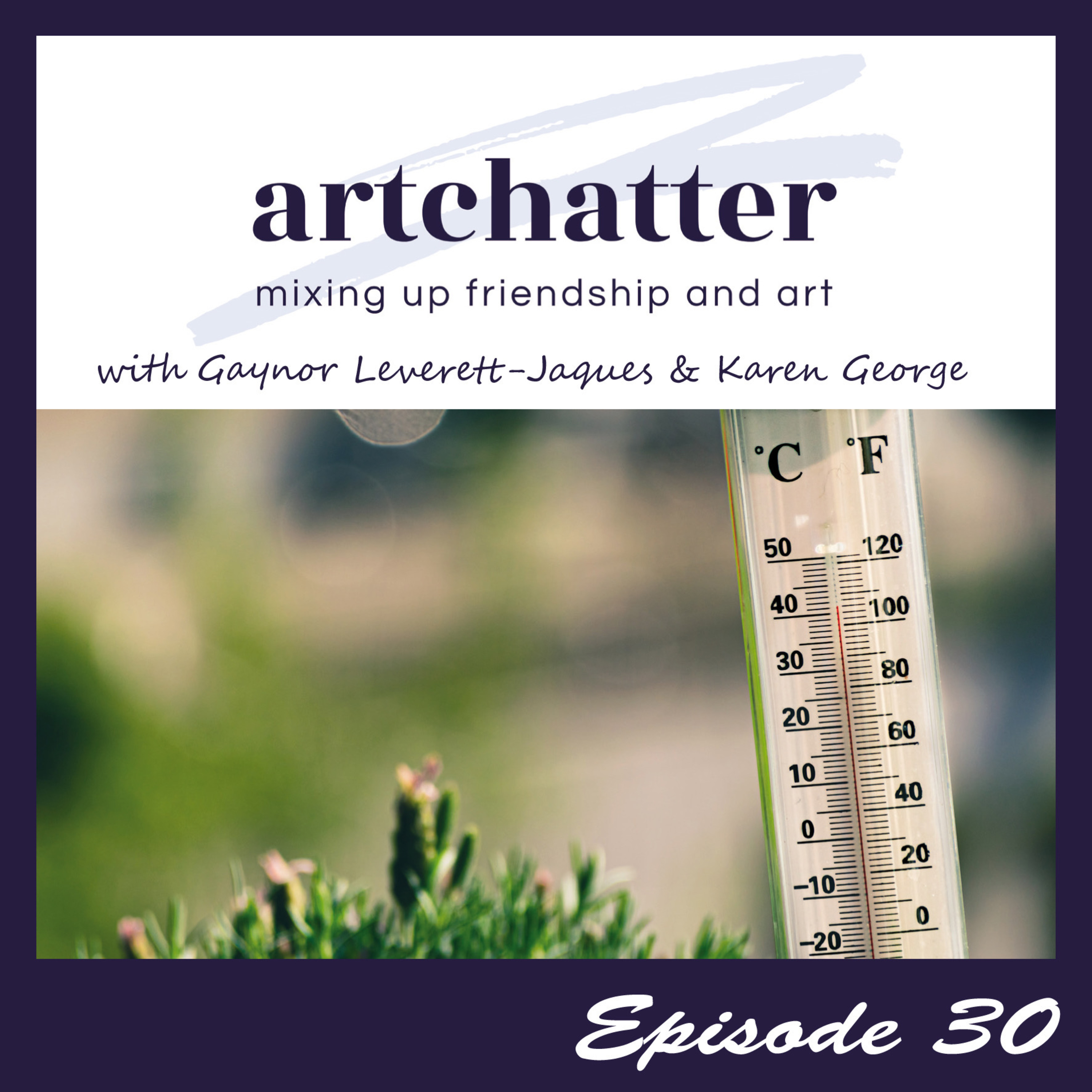 artchatter with Gaynor Leverett-Jaques & Karen George