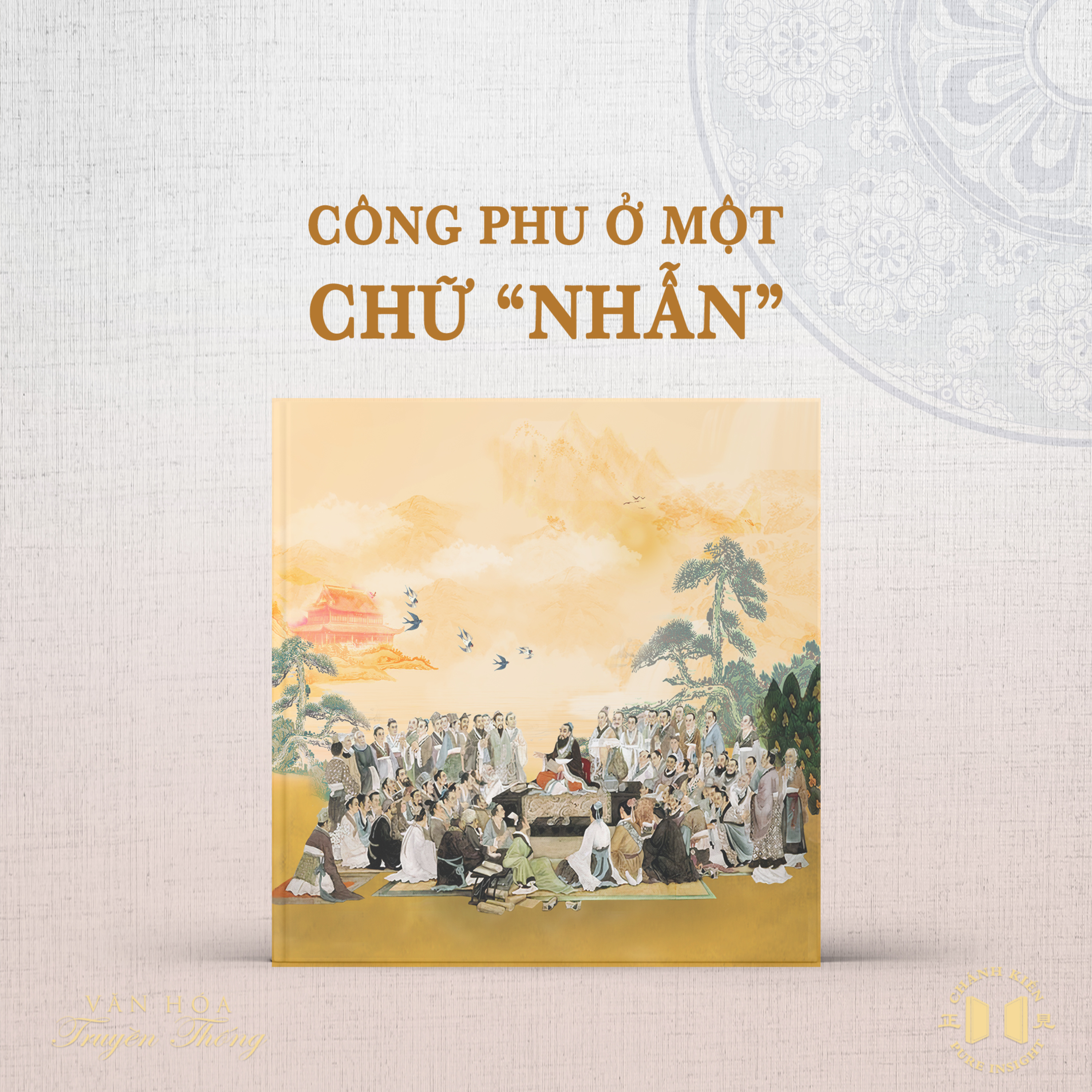 #39 Công phu ở một chữ "Nhẫn" | Văn hóa truyền thống