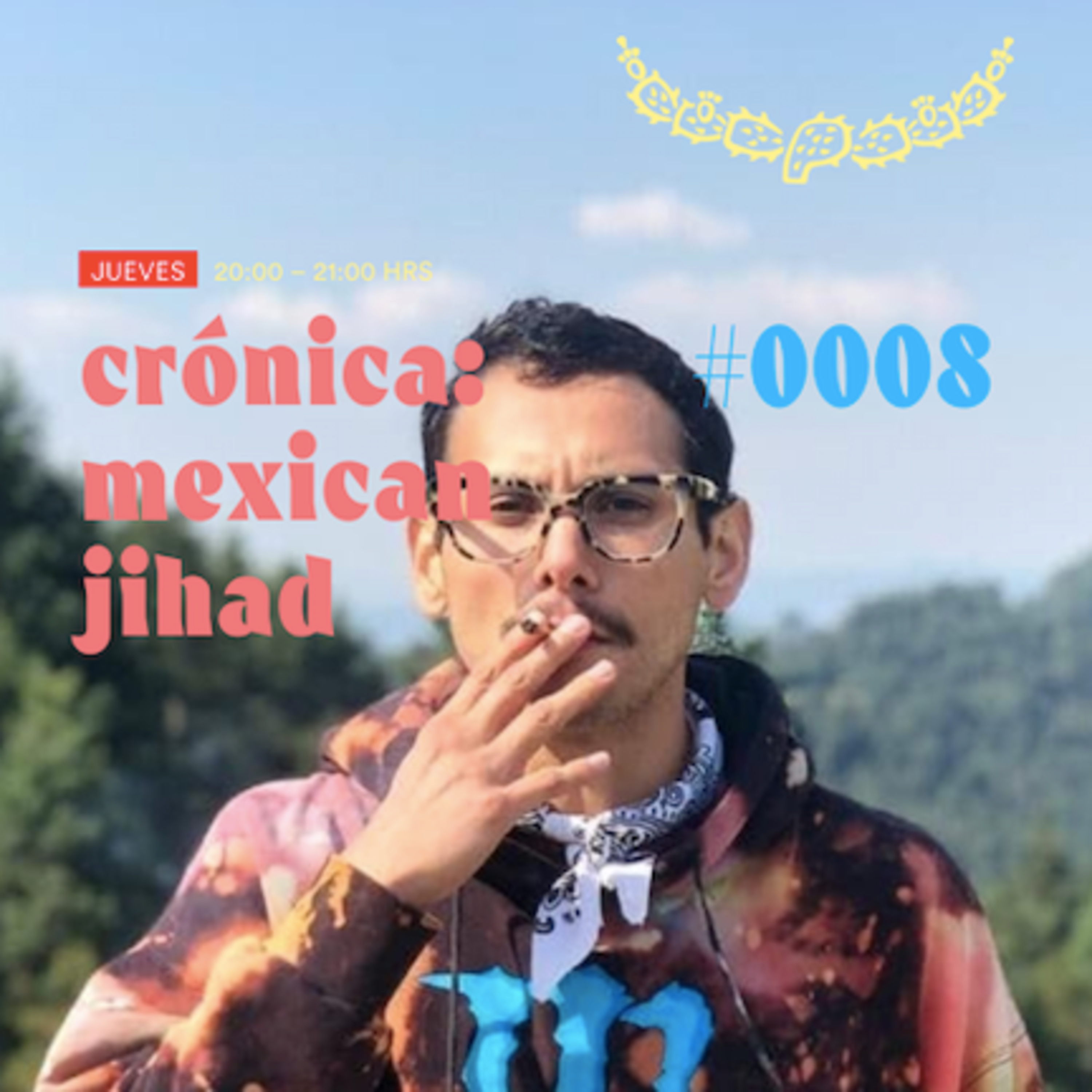 Ep. 08 Mexican Jihad episode artwork