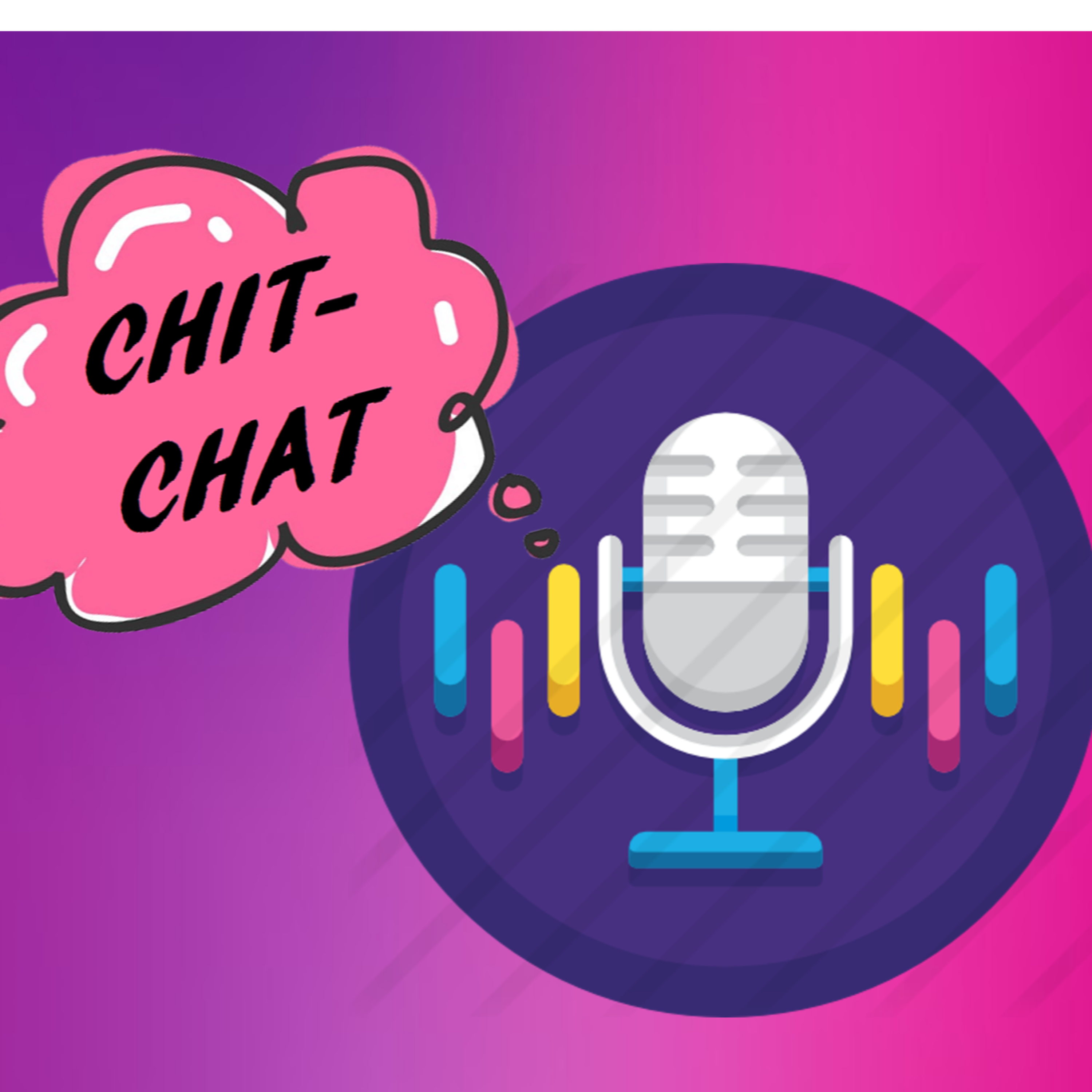 2nd semester-The Chit Chat podcast