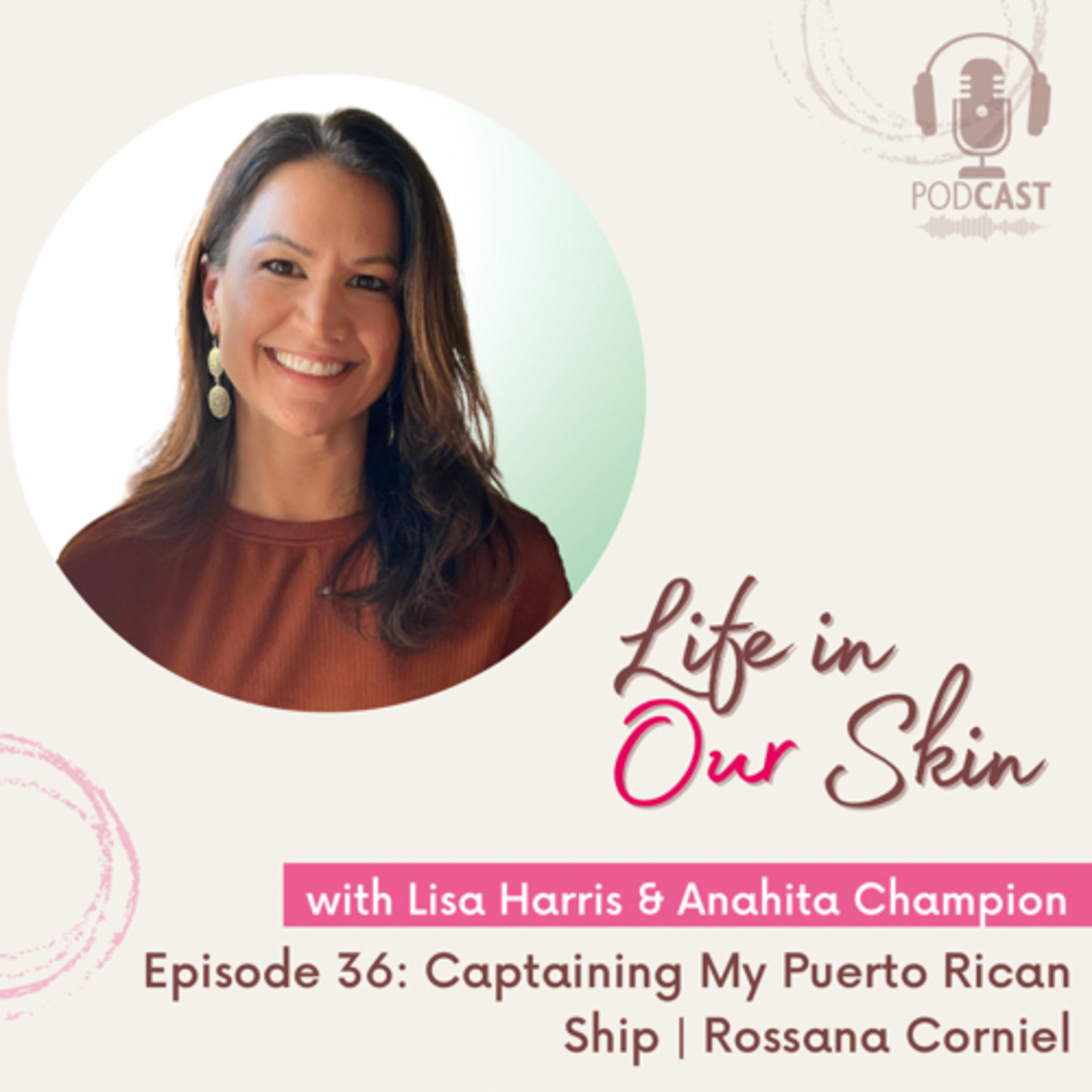Episode 36: Captaining My Puerto Rican Ship  | Rossana Corniel episode artwork