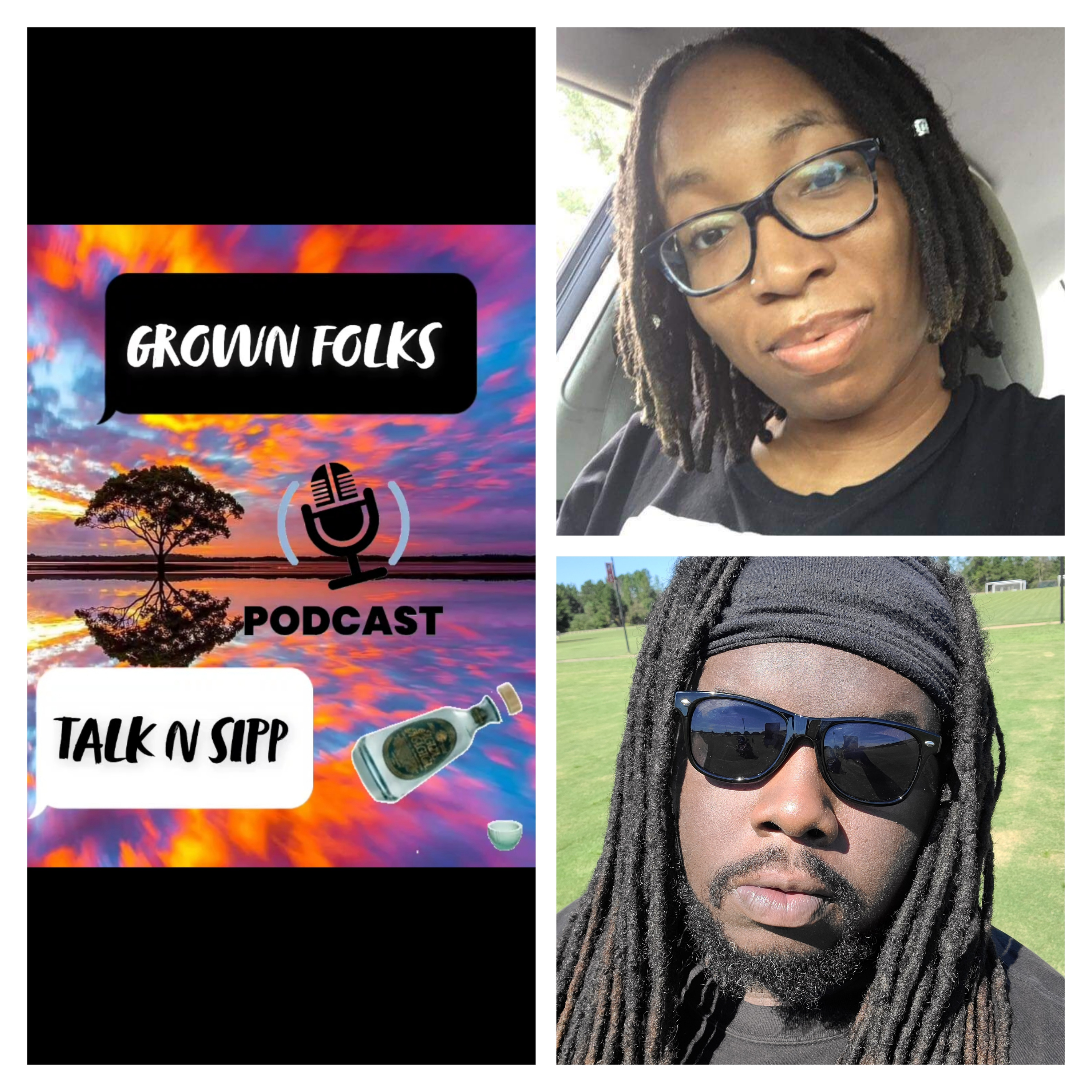 Grown Folks Talk N Sipp Podcast