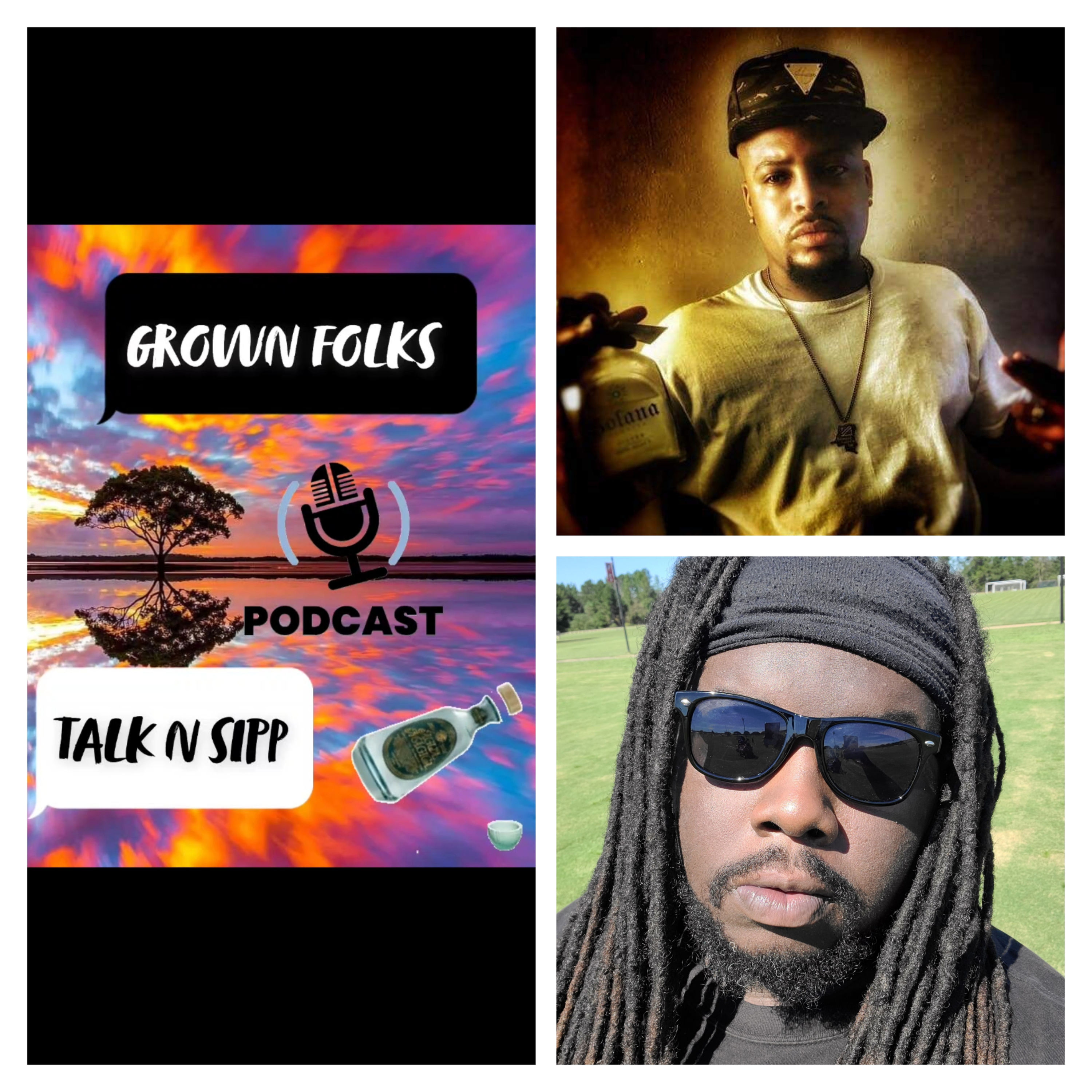 Grown Folks Talk N Sipp Podcast