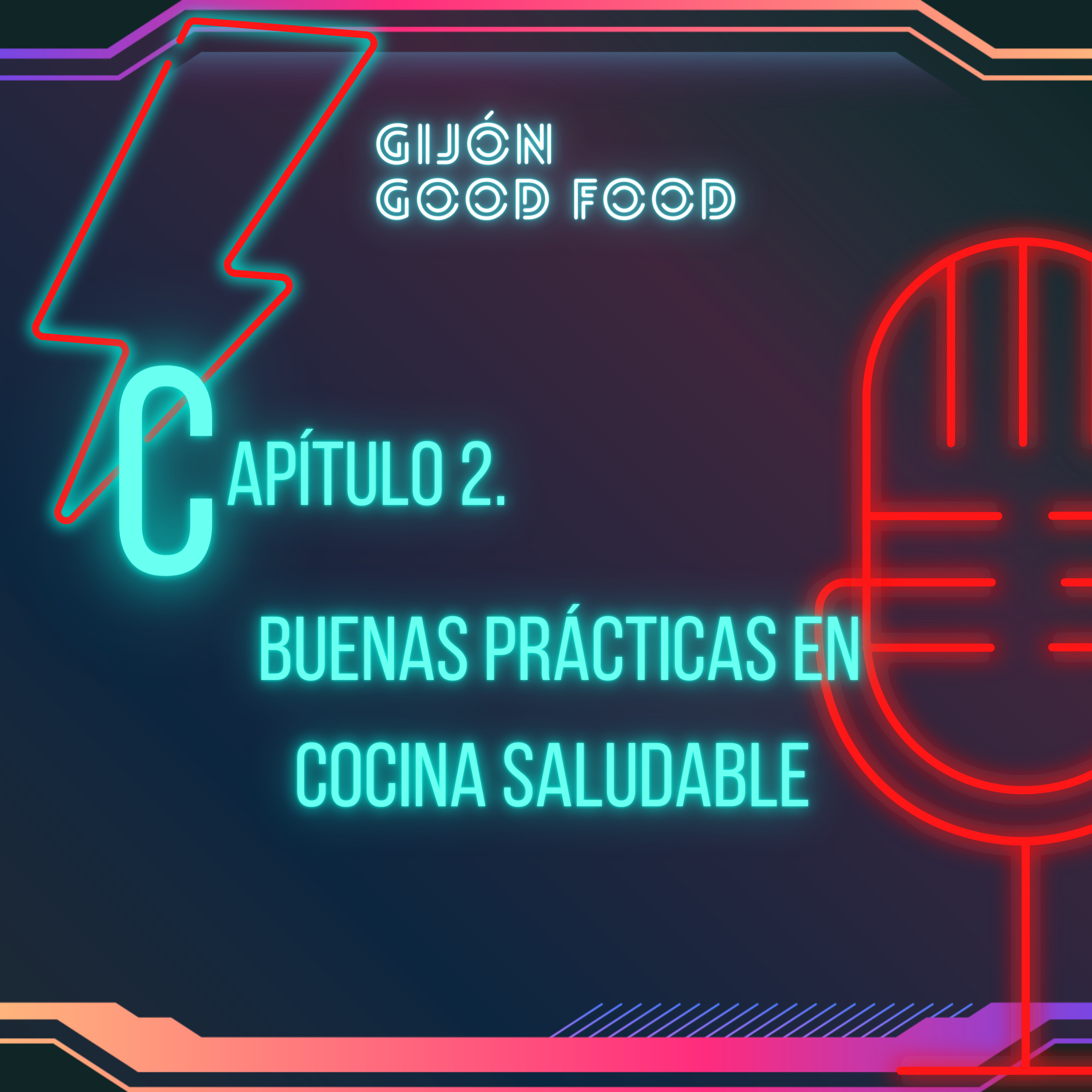 Capítulo 2. Buenas prácticas en cocina saludable episode artwork