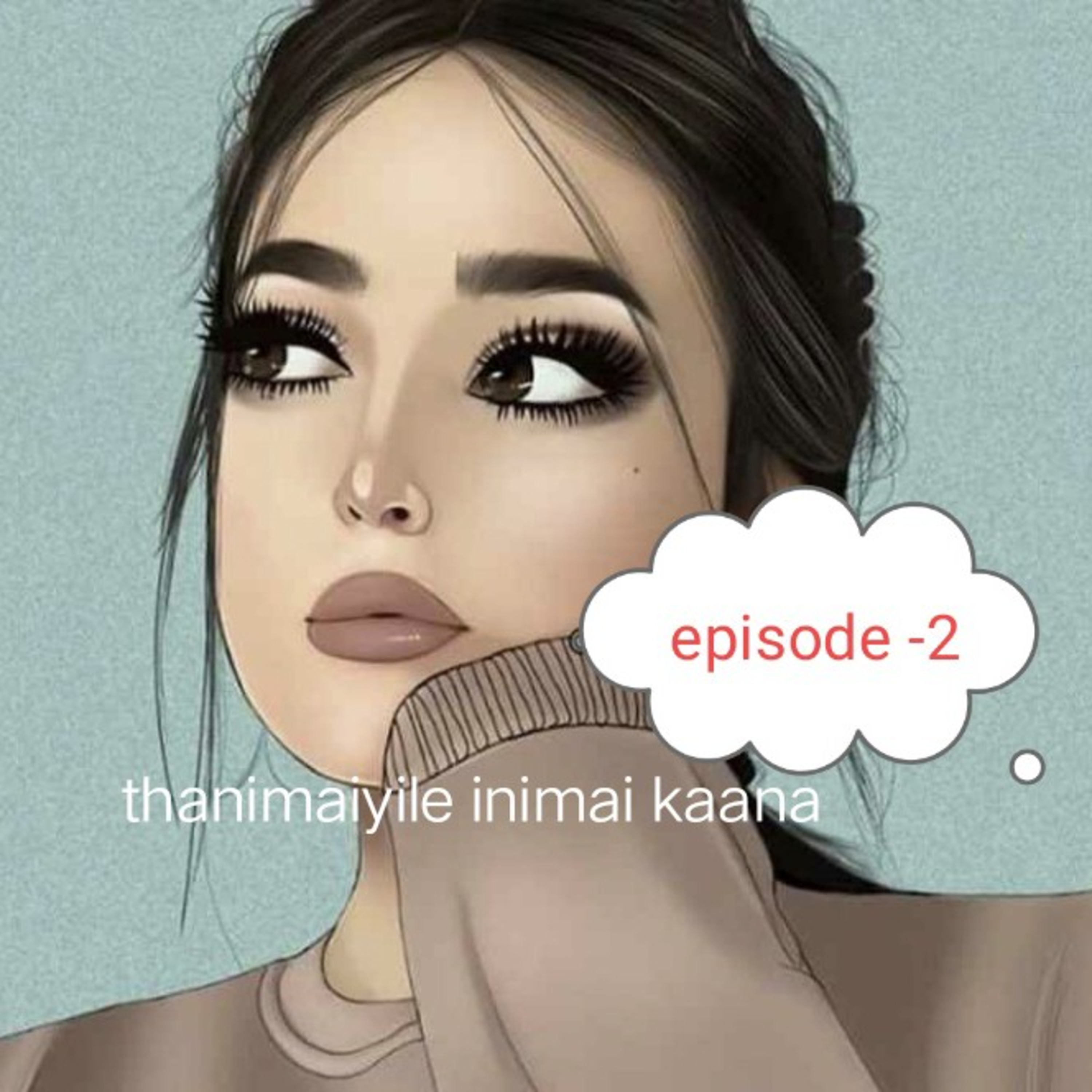 thanimaiyile inimai kaana episode -2