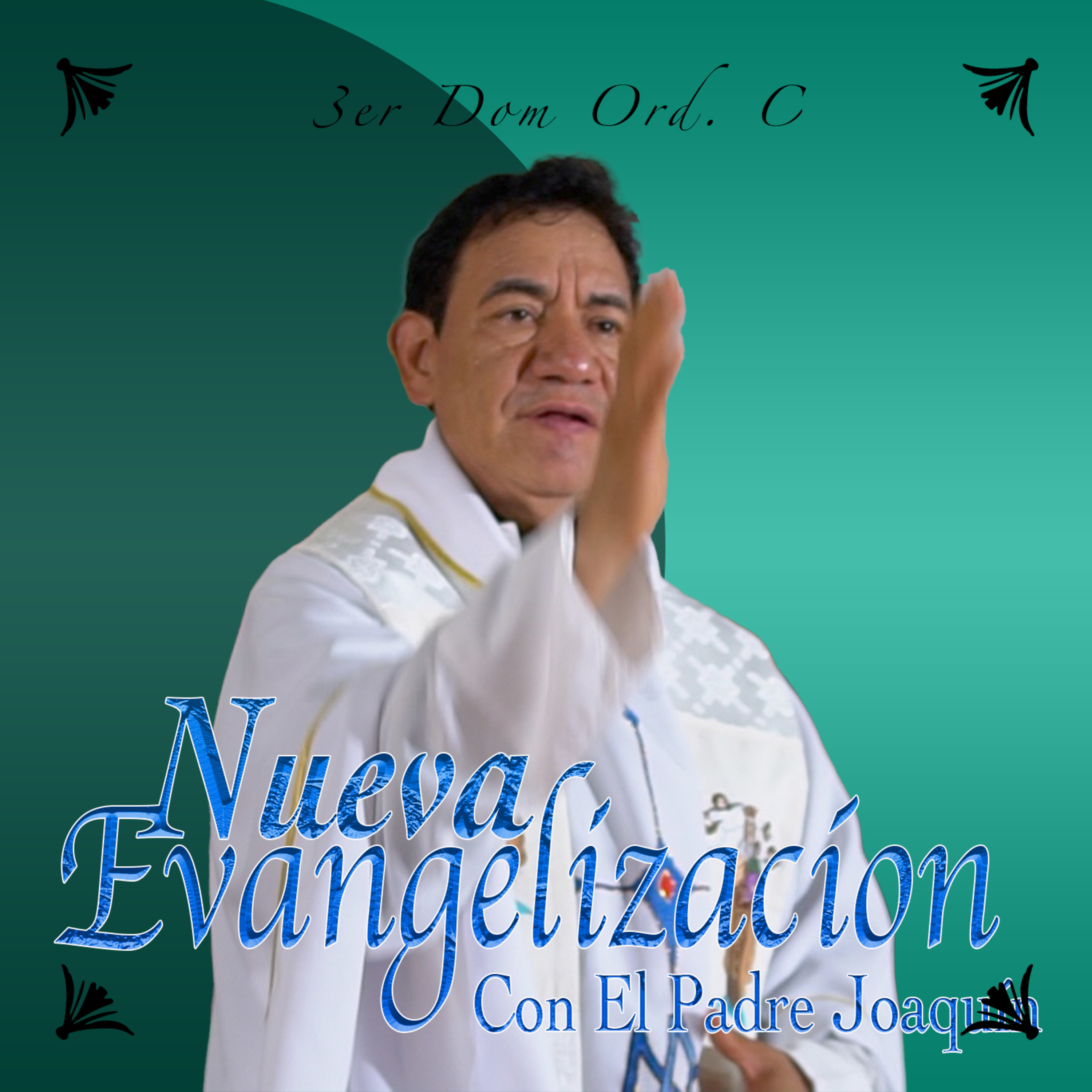 Nueva Evangelización Con El Padre Joaquin