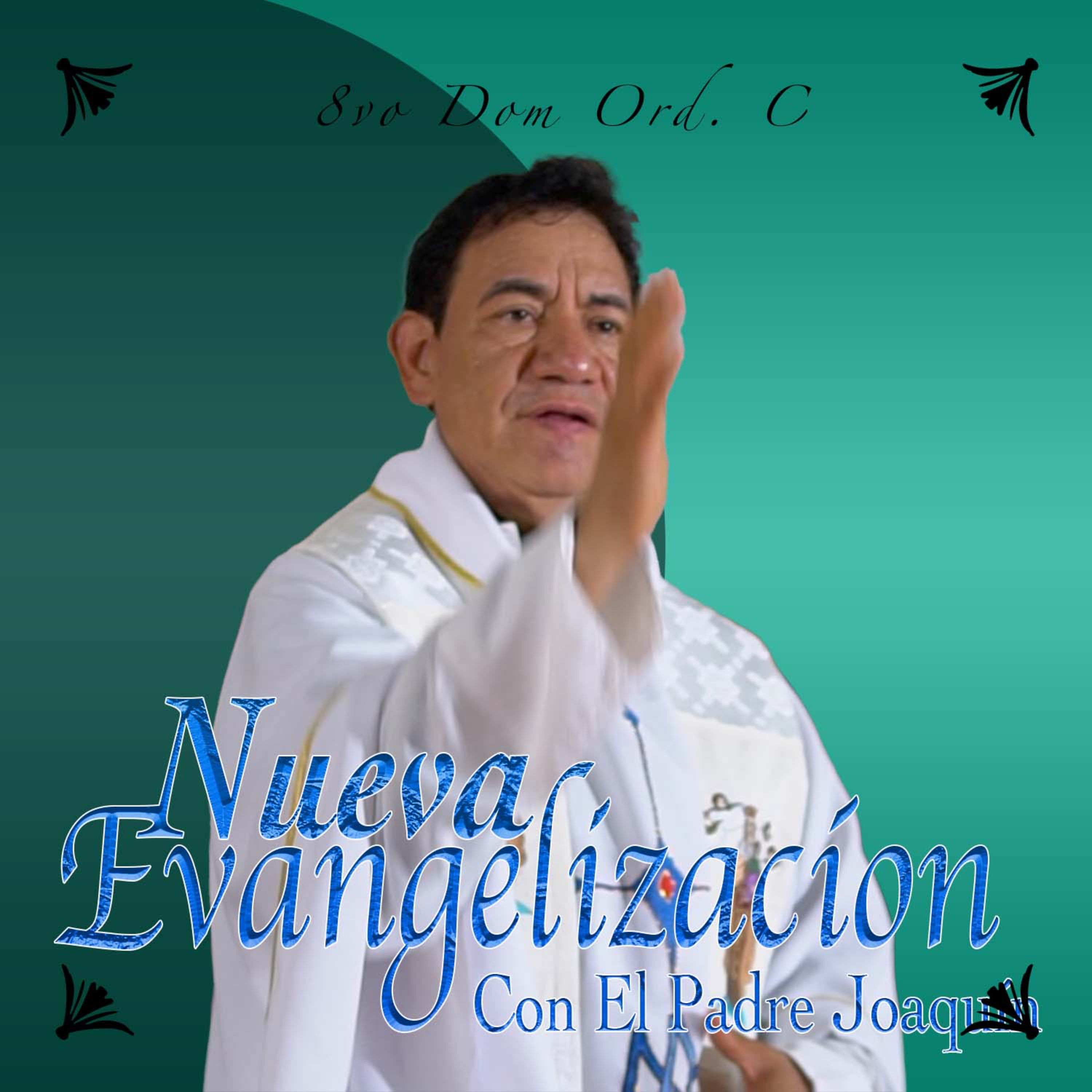 Nueva Evangelización Con El Padre Joaquin