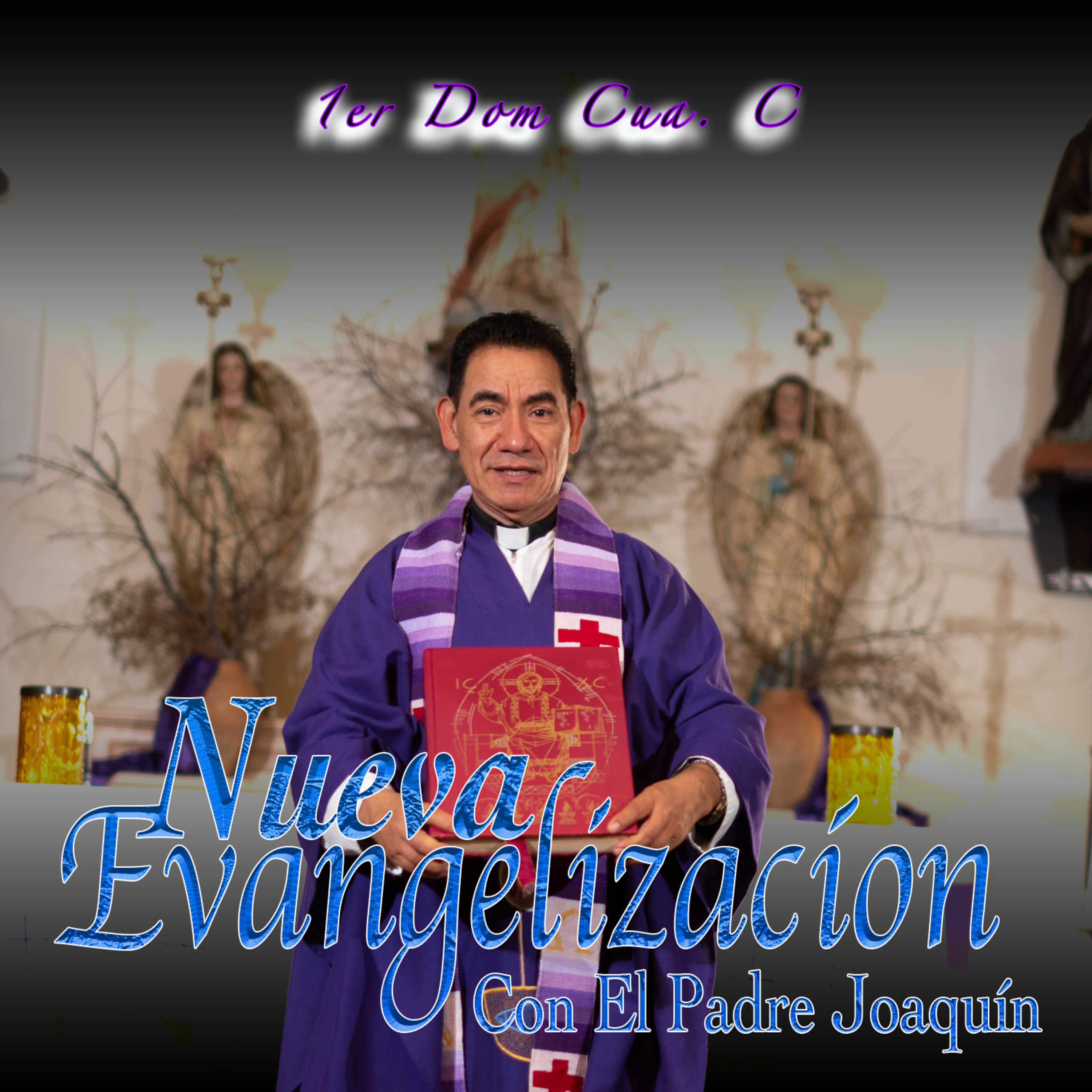 Nueva Evangelización Con El Padre Joaquin