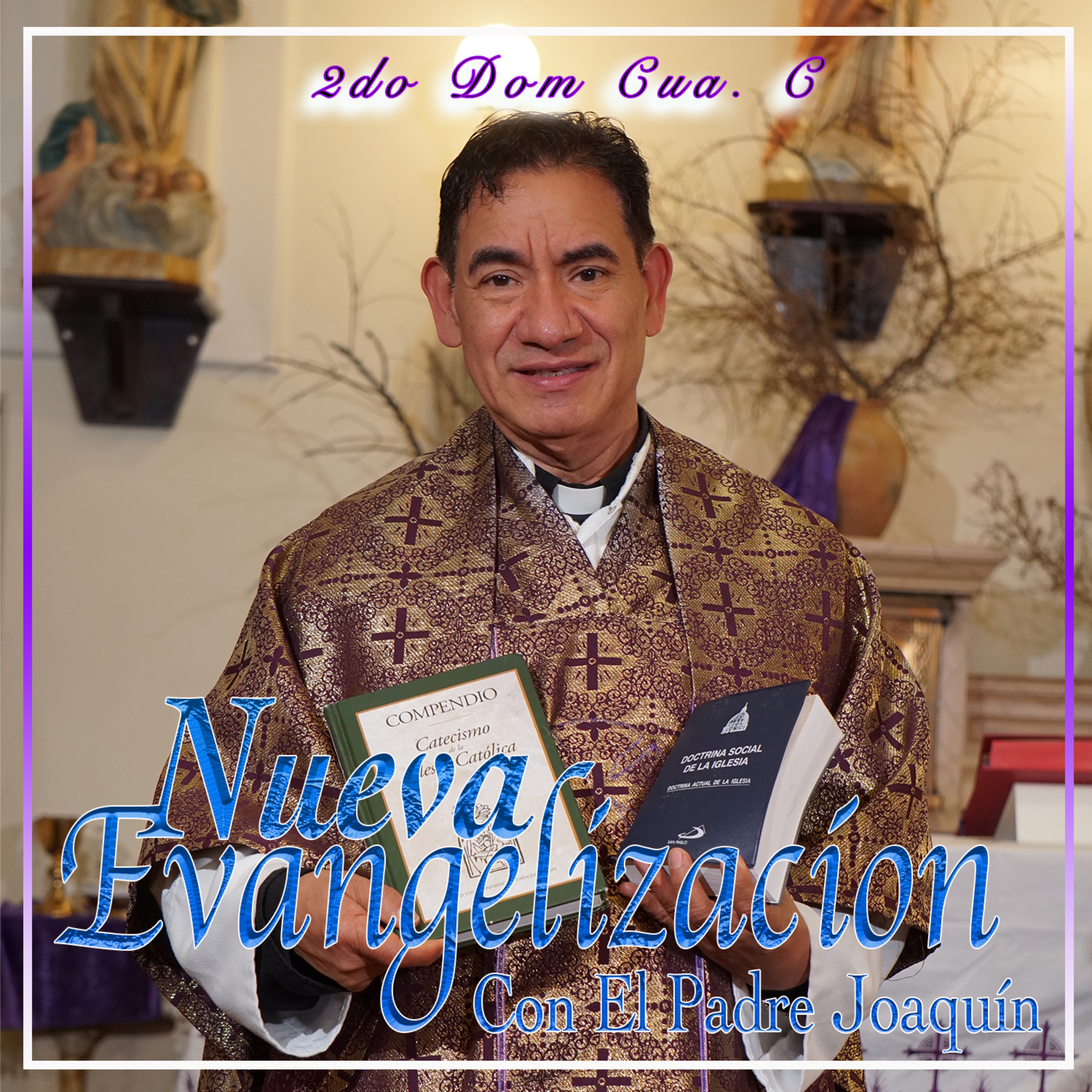 Nueva Evangelización Con El Padre Joaquin