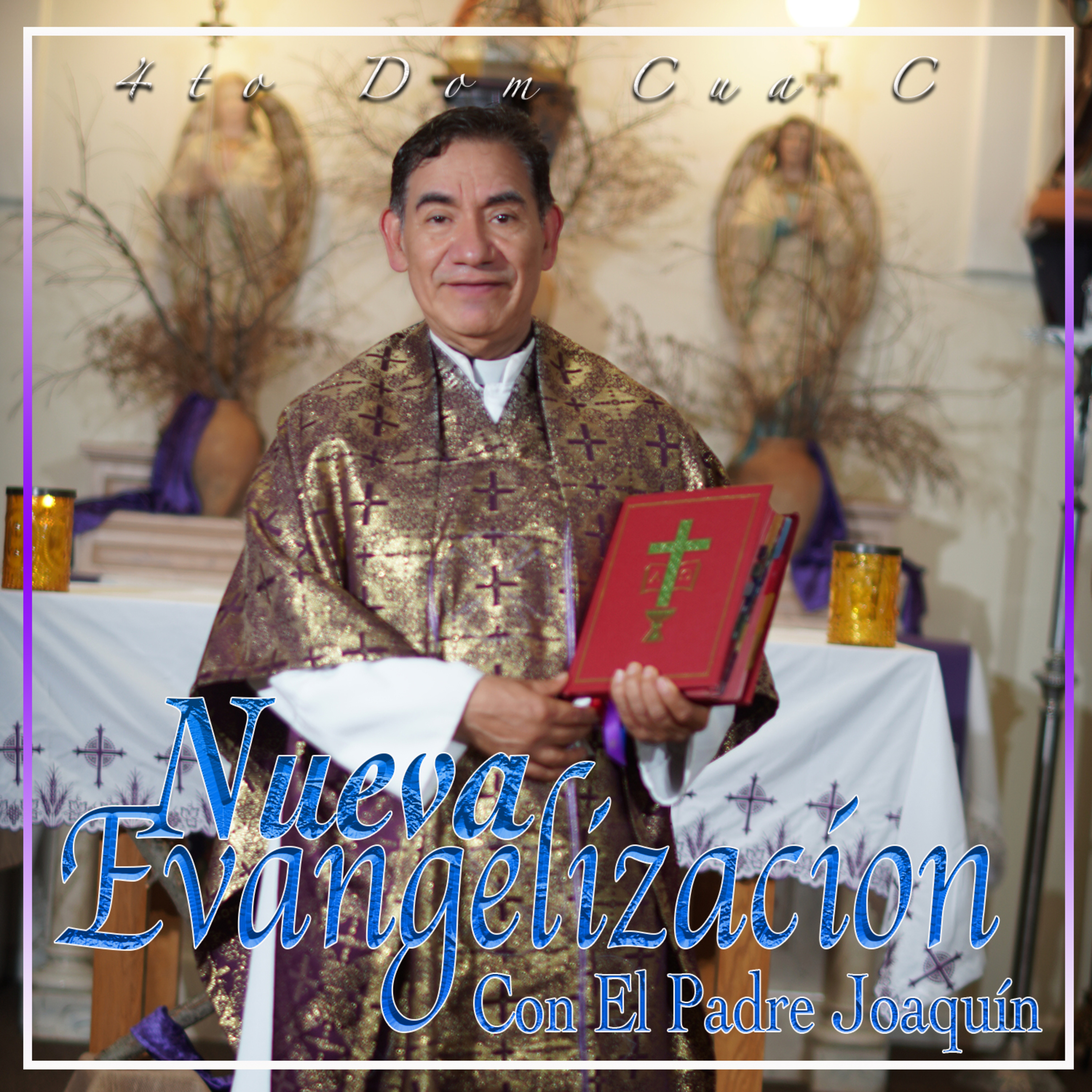 Nueva Evangelización Con El Padre Joaquin
