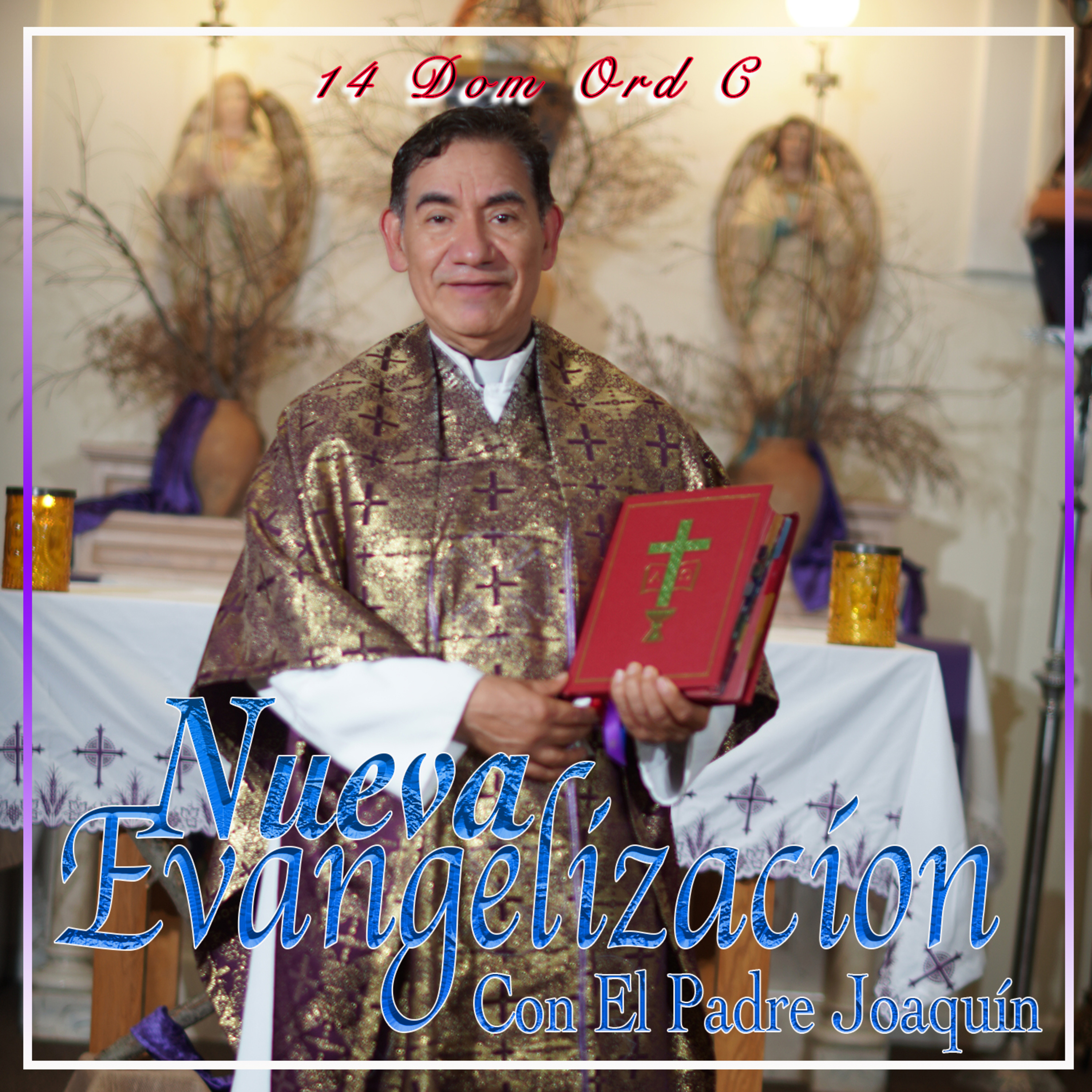 Nueva Evangelización Con El Padre Joaquin
