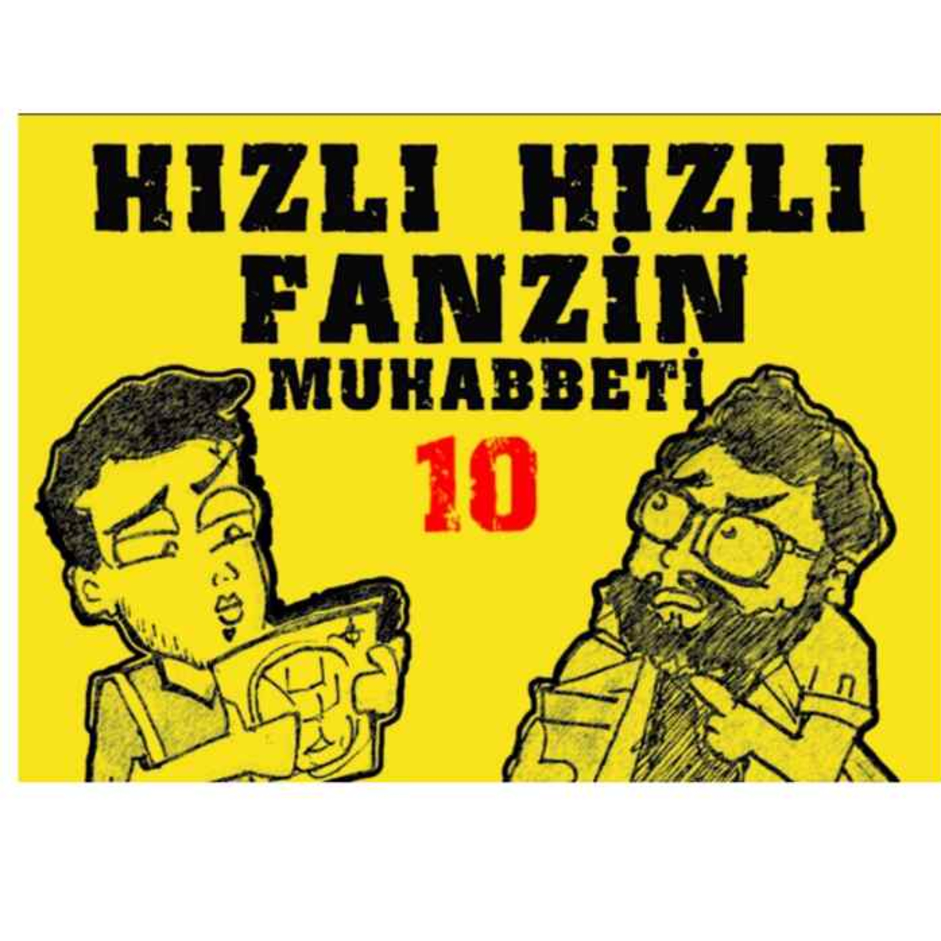 Hızlı Hızlı Fanzin Muhabbeti 10