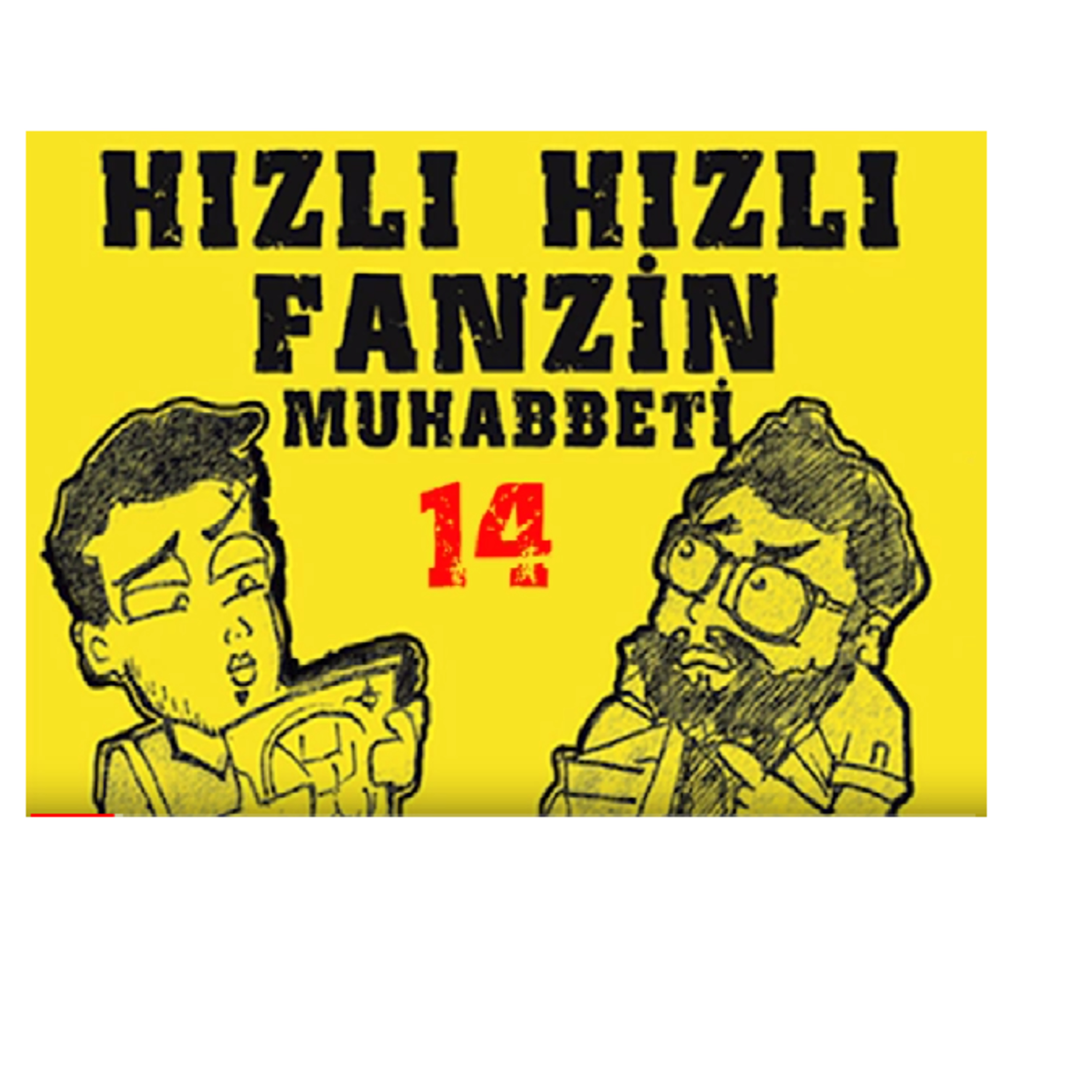 Hızlı Hızlı Fanzin Muhabbeti 14 episode artwork