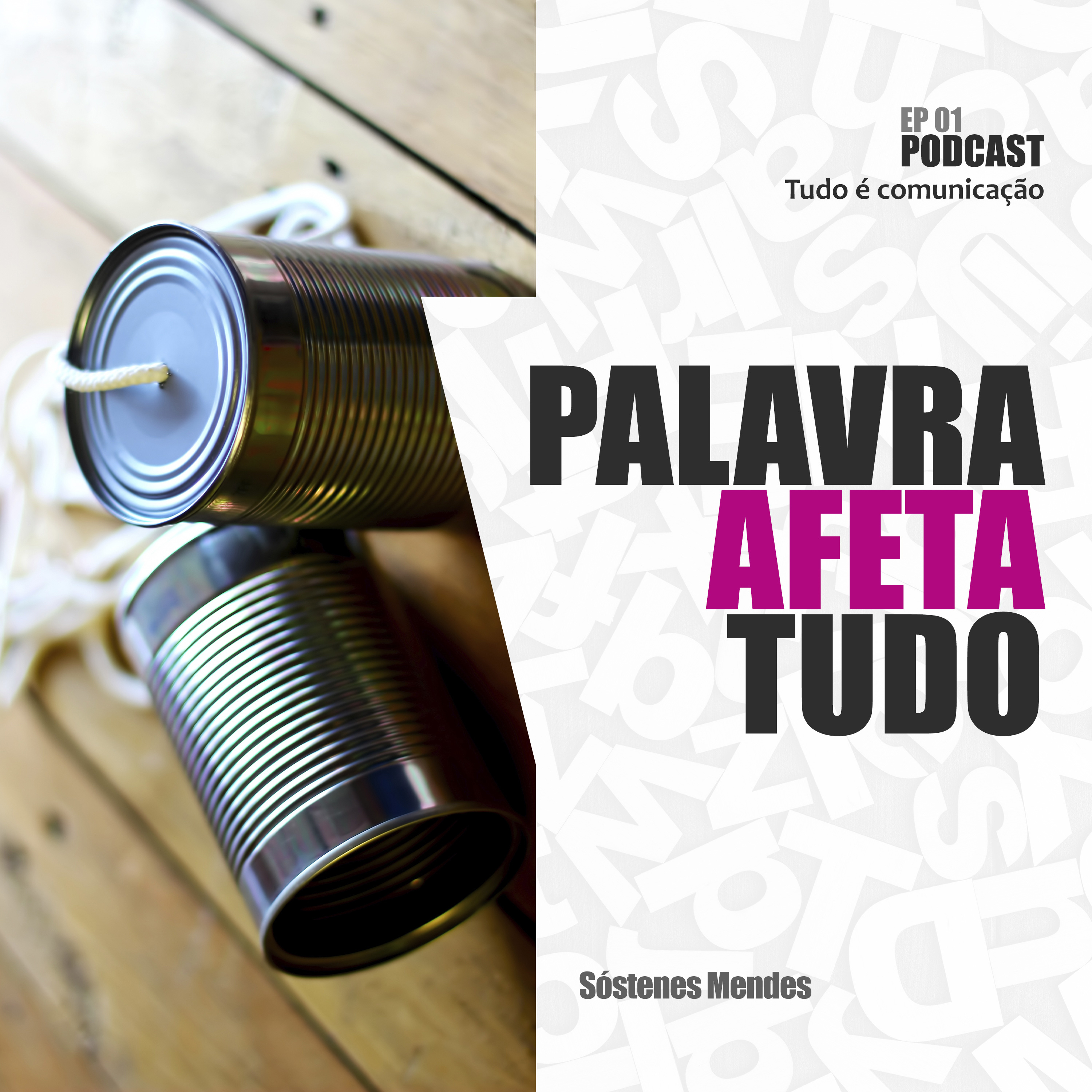 PALAVRA AFETA TUDO
