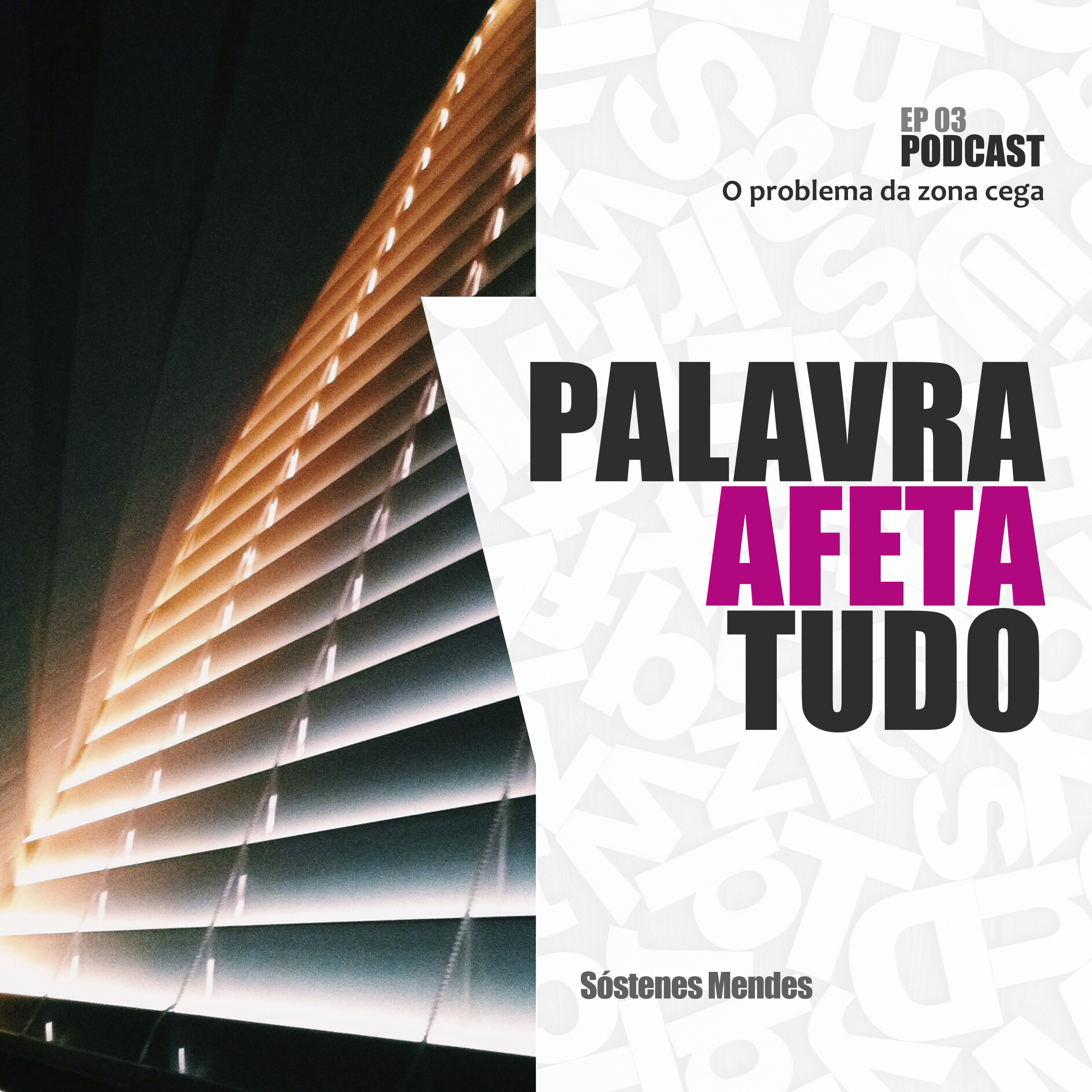 PALAVRA AFETA TUDO