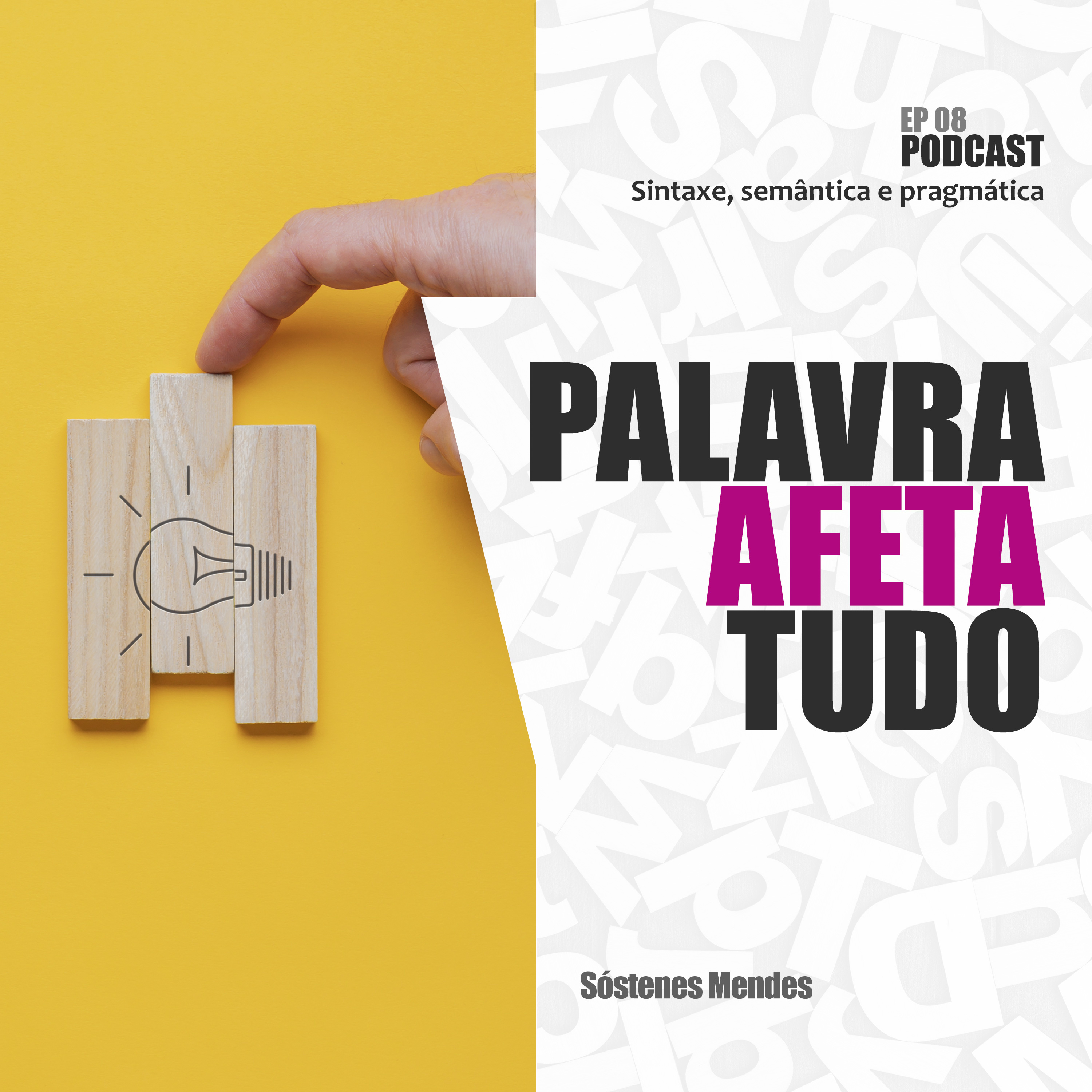 PALAVRA AFETA TUDO