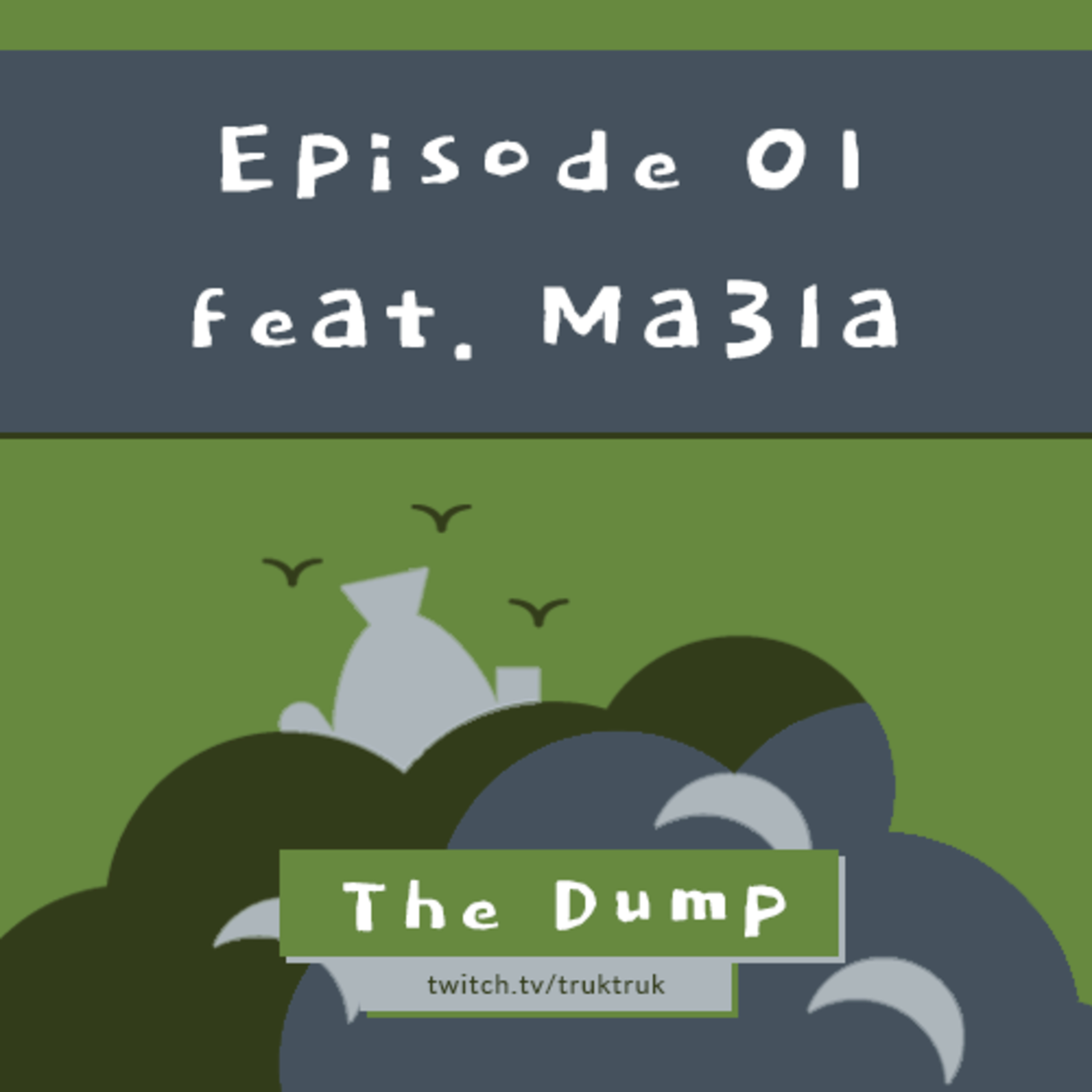 The Dump #01 feat. Ma3la episode artwork