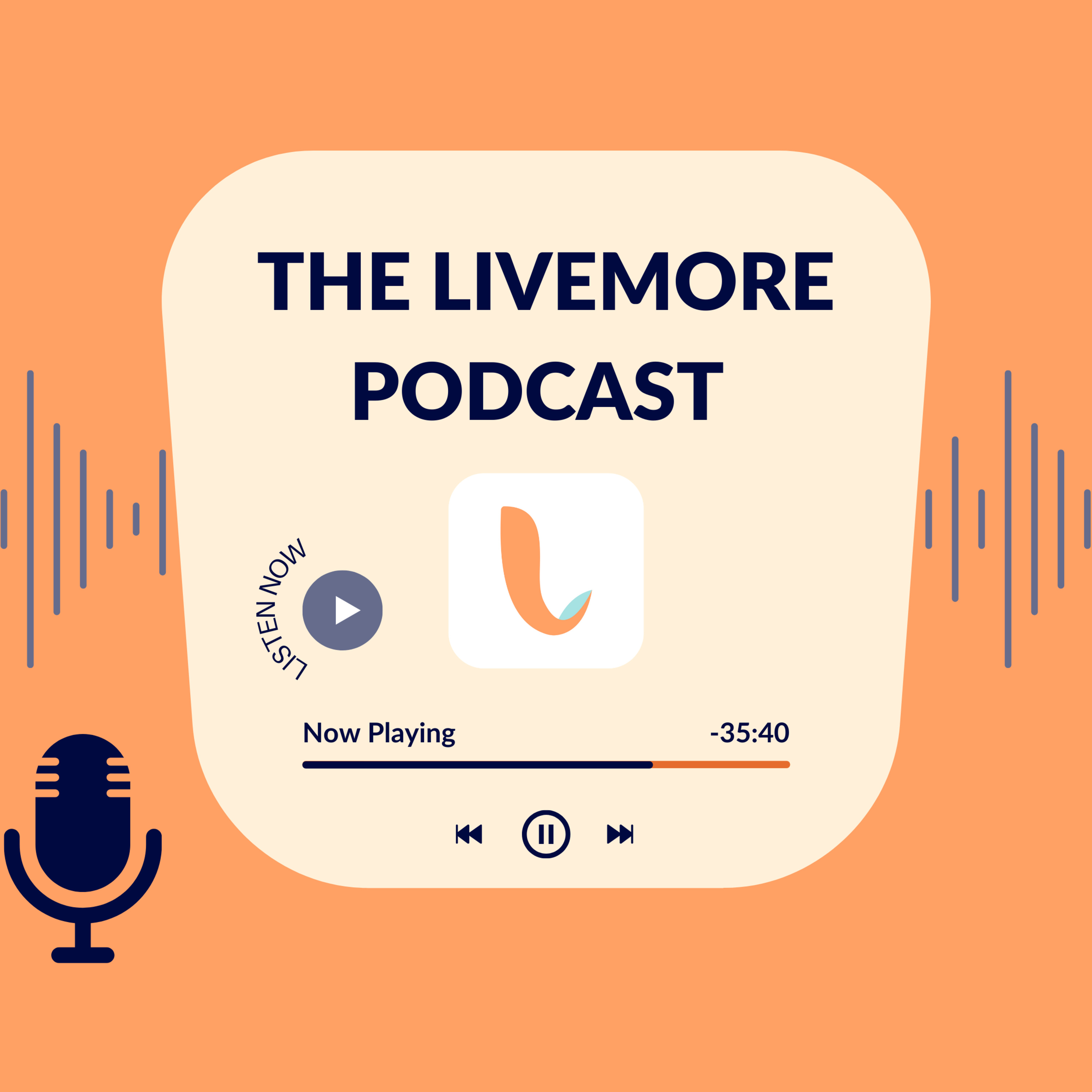 The LiveMore Podcast