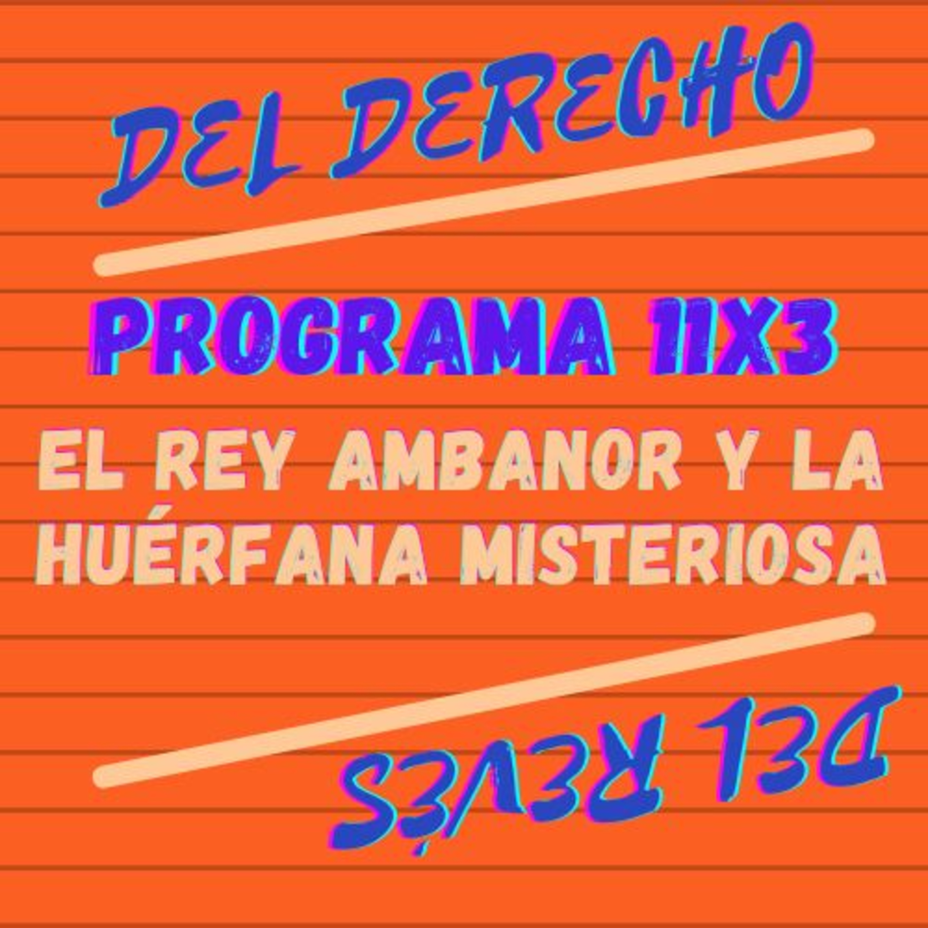 11x3. Cuento: El rey Ambanor y la huérfana misteriosa (Rumanía). episode artwork