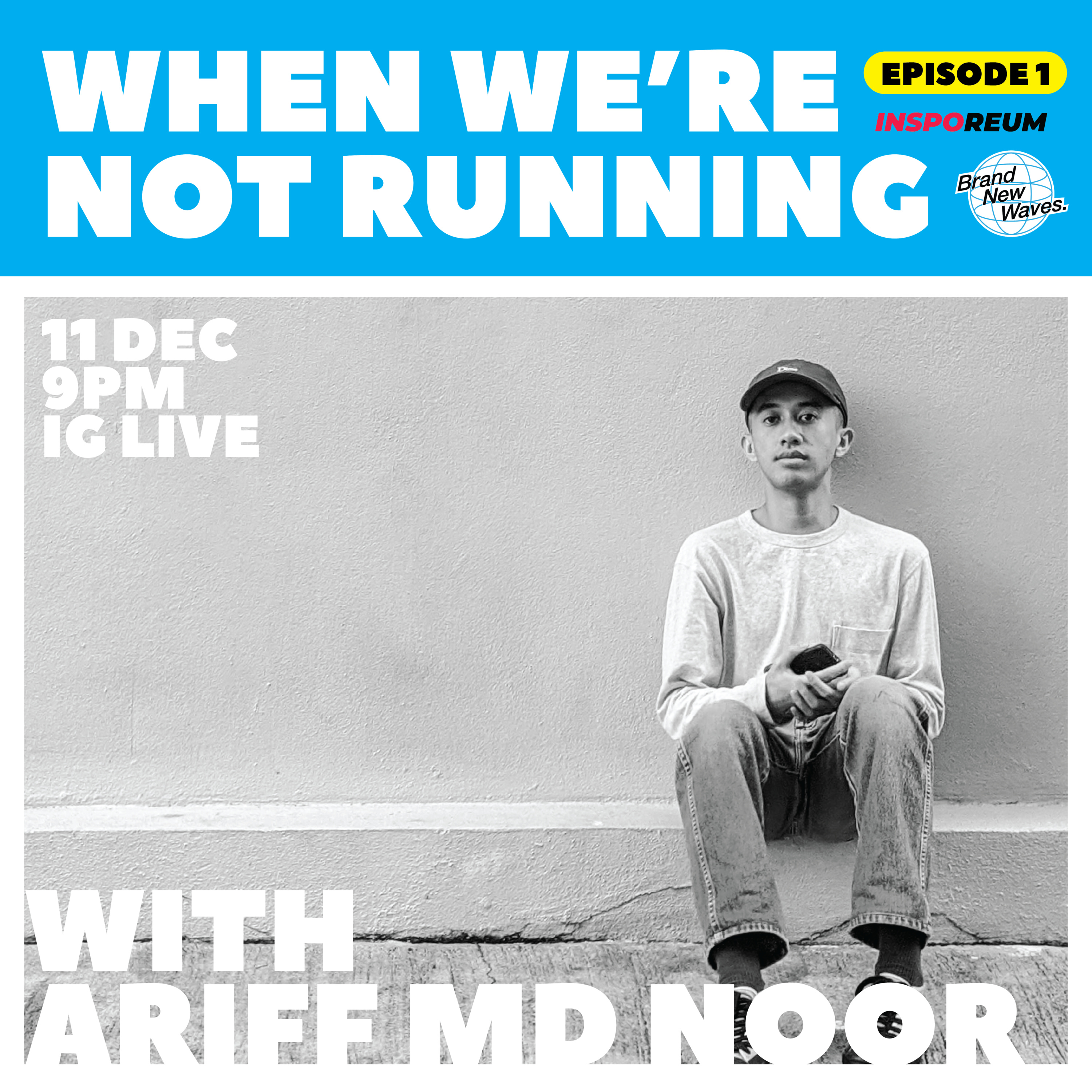Brand New Waves presents \'When We\'re Not Running\'