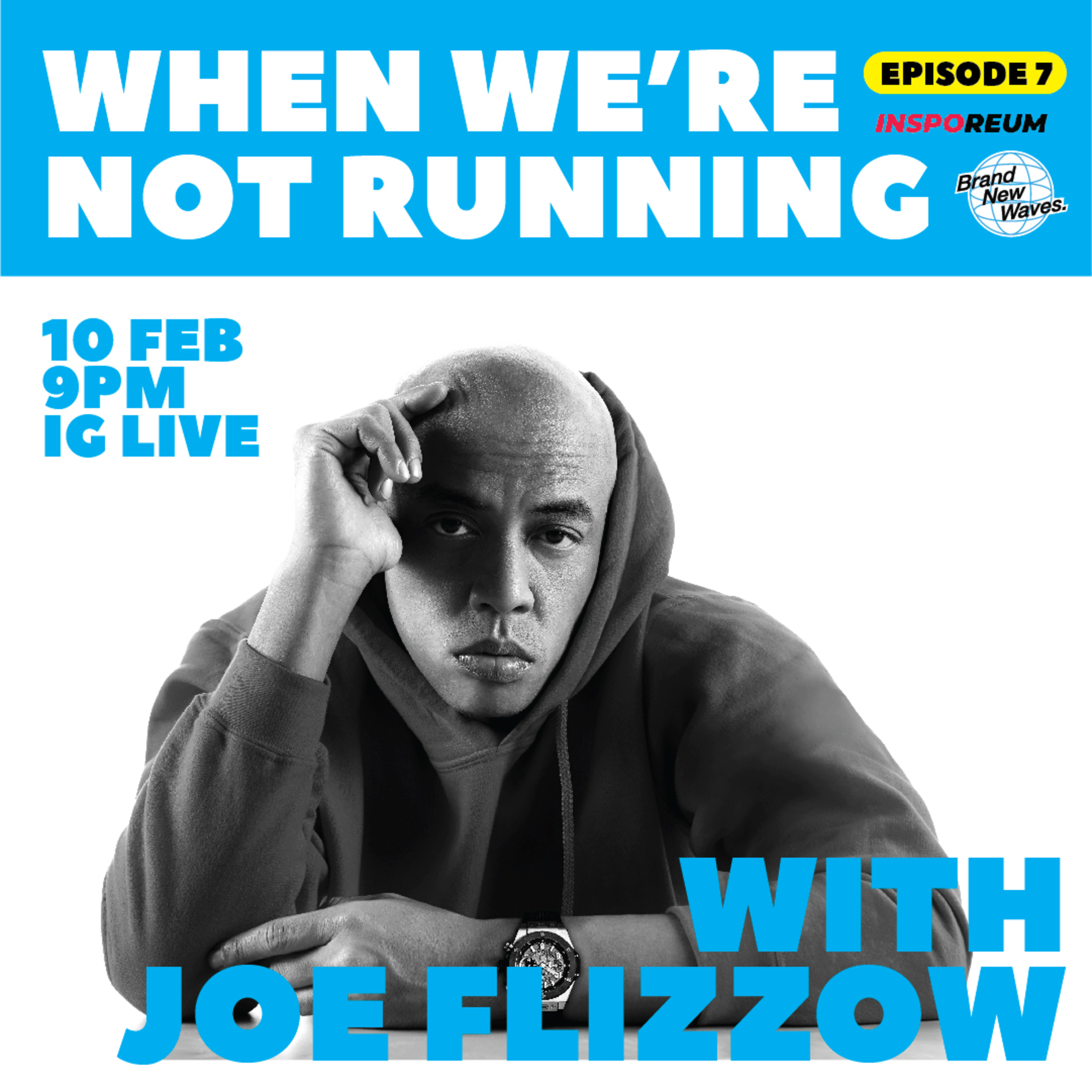 When We're Not Running Ep. 7 feat. Joe Flizzow