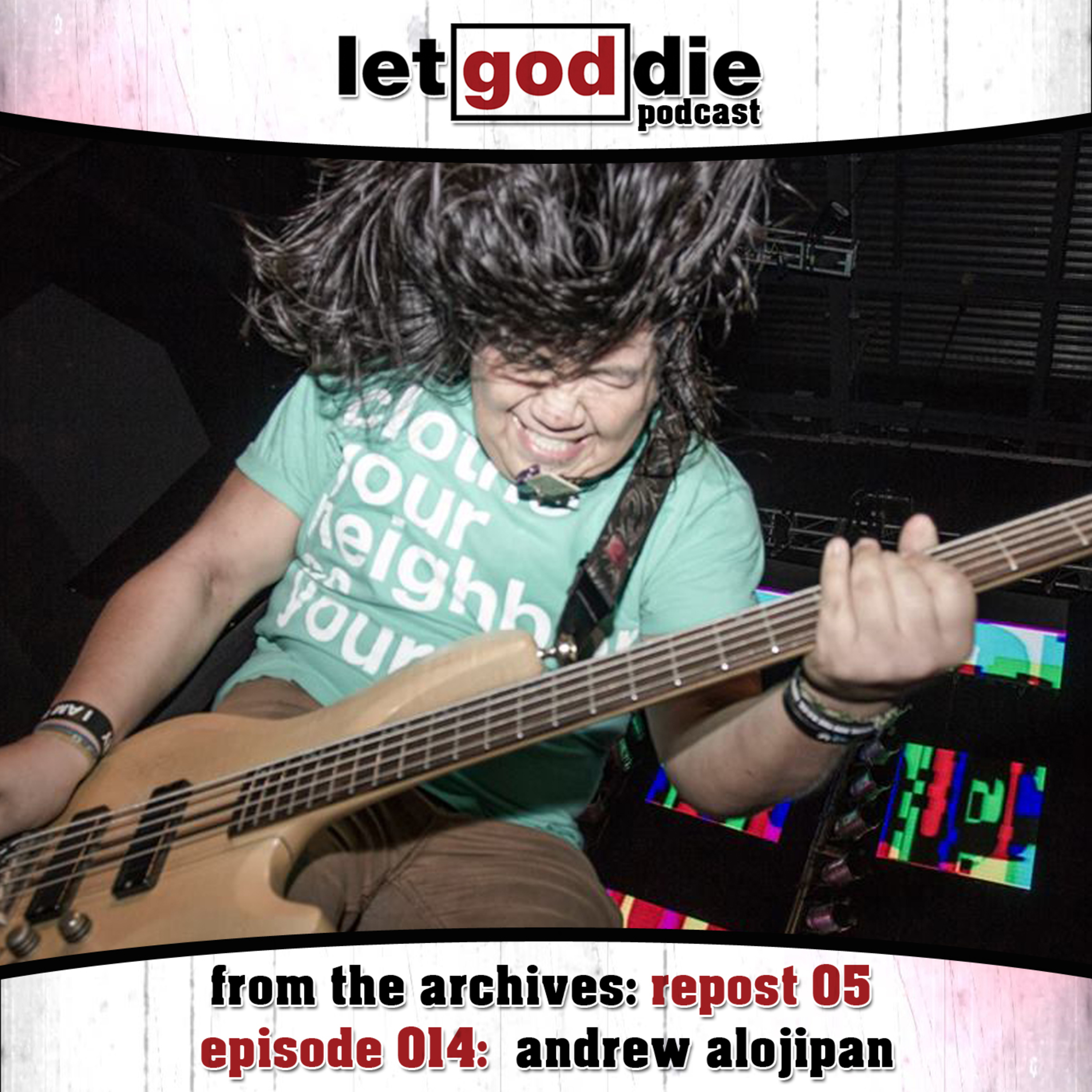 from the archives: repost 05 - andrew alojipan episode artwork