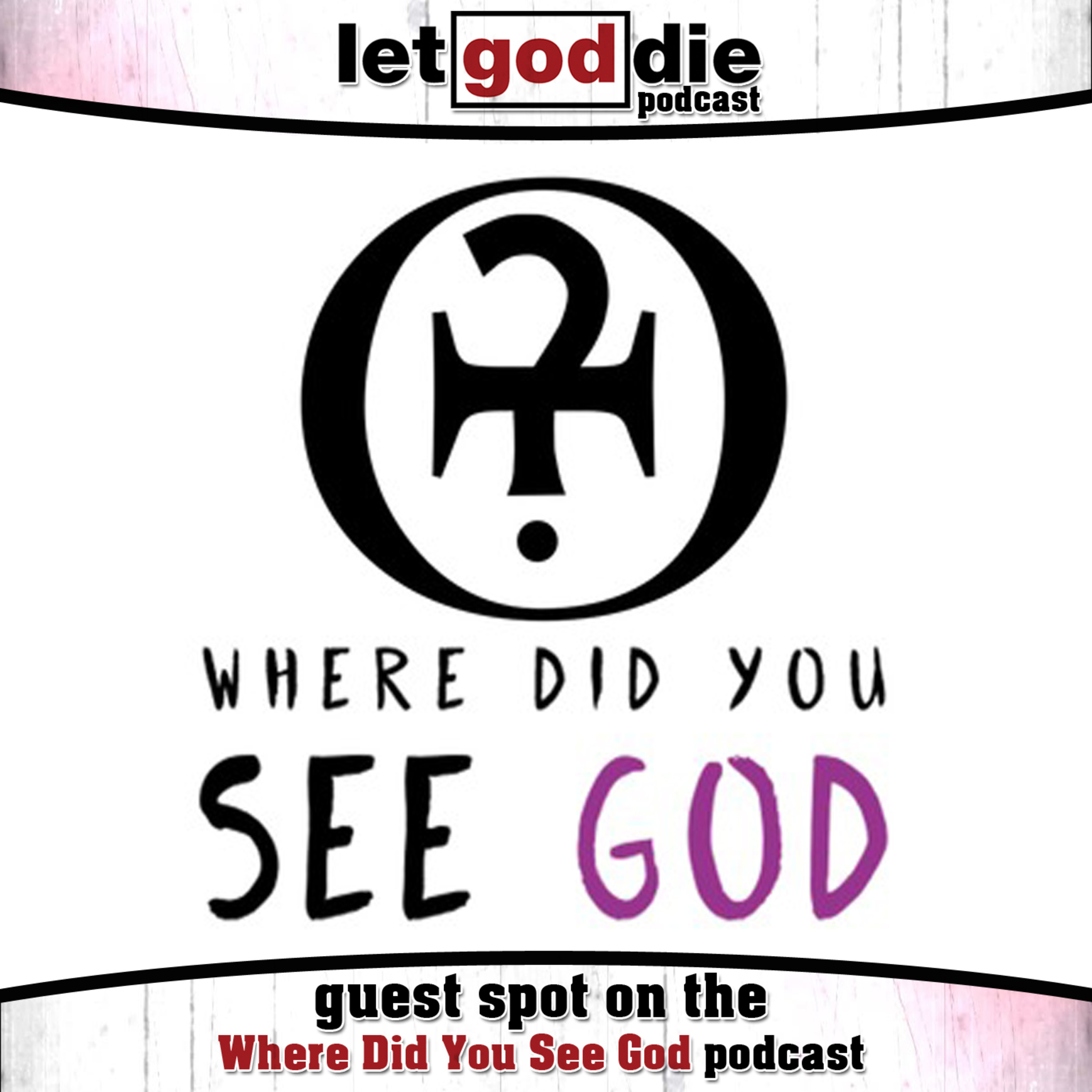 Bonus: guest spot on the "Where did you see God?" podcast episode artwork